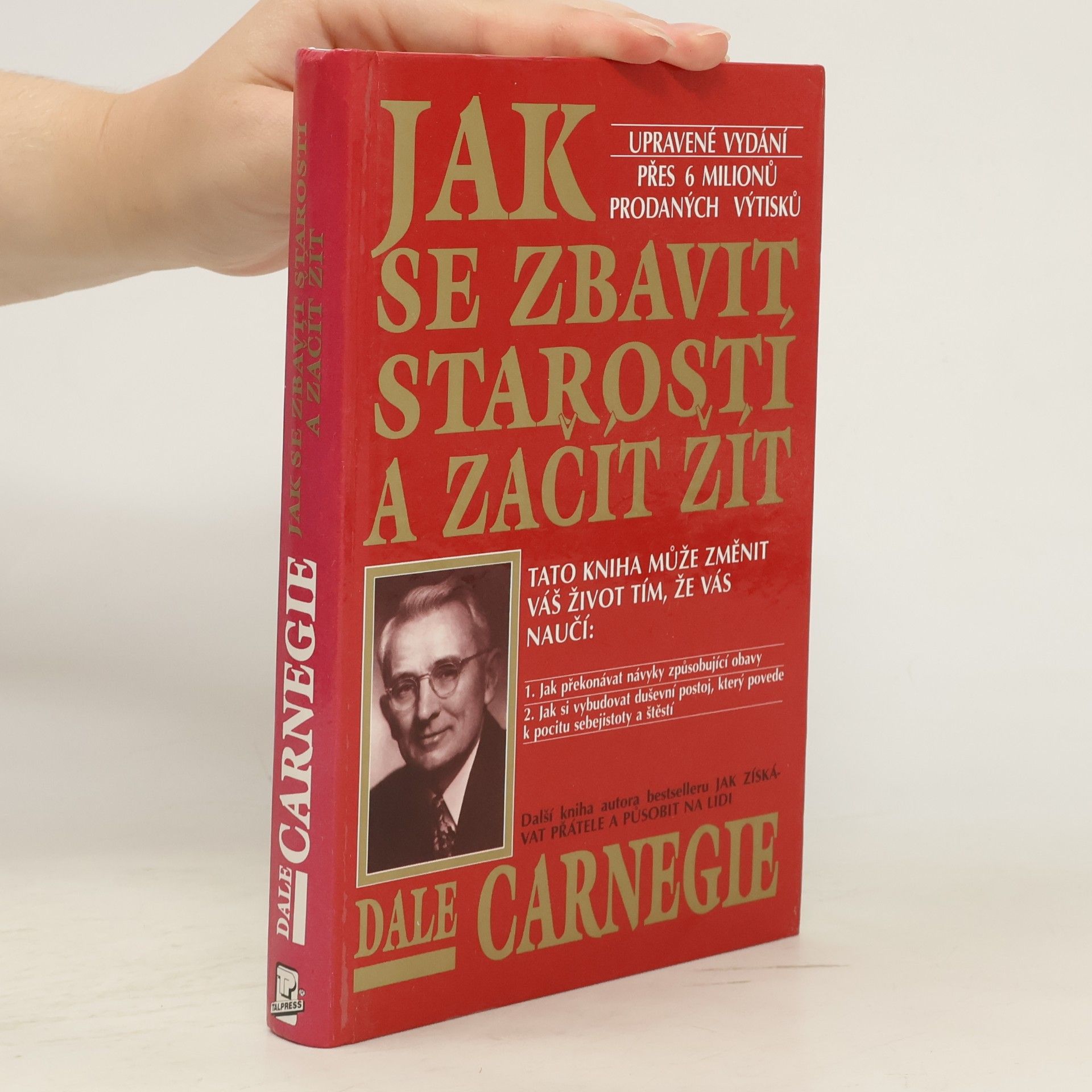 Dale Carnegie Jak se zbavit starostí a začít žít