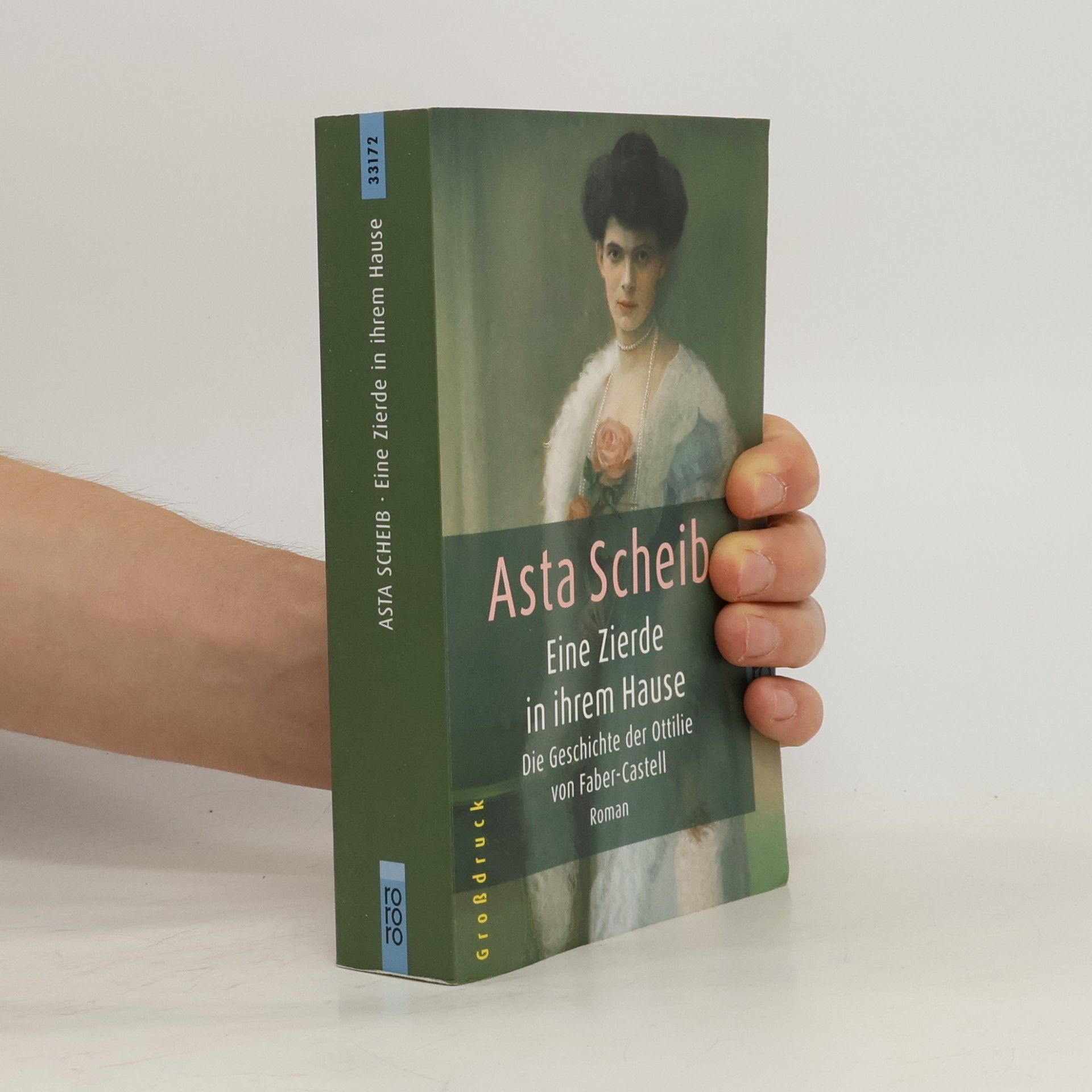Asta Scheib Eine Zierde in ihrem Hause. Großdruck