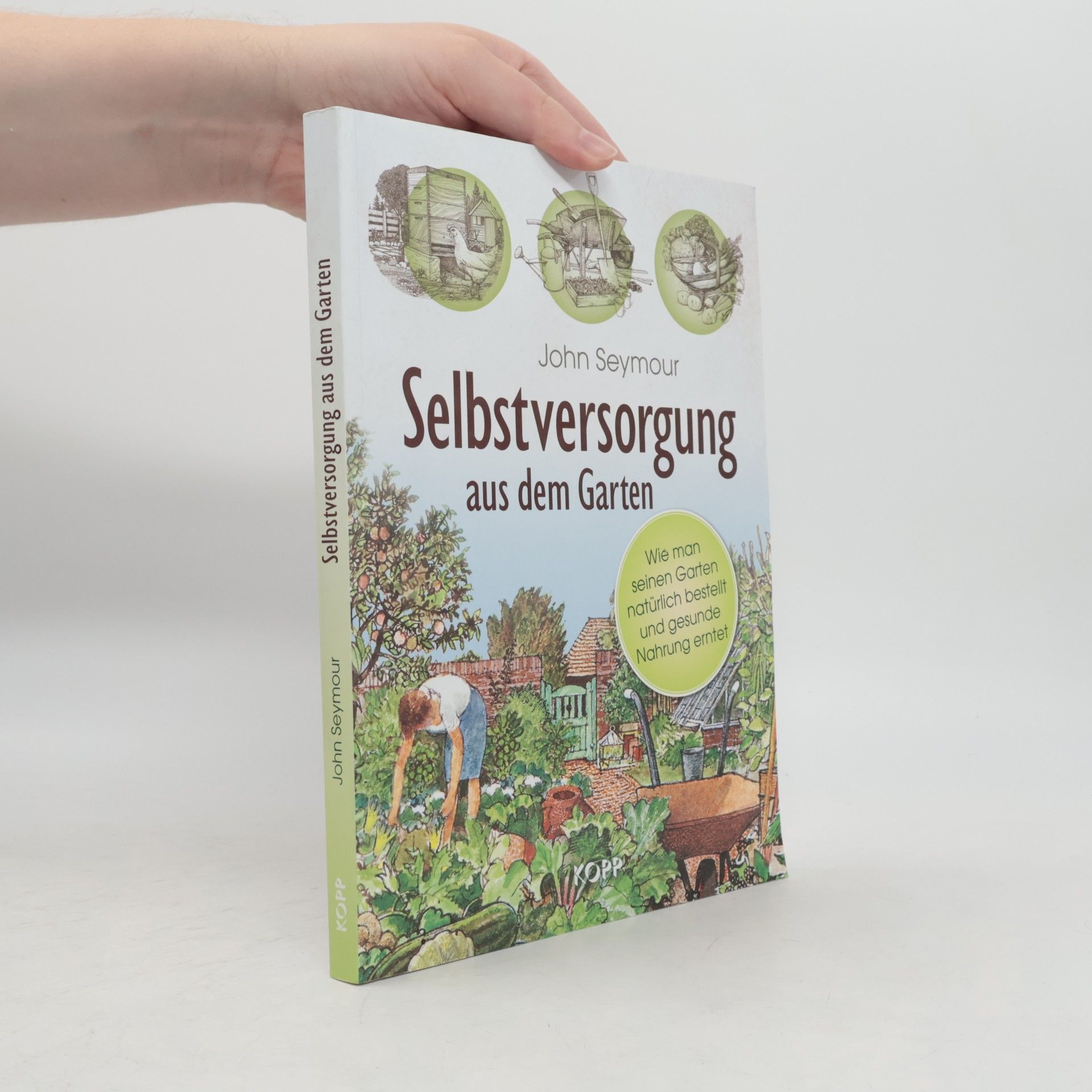 John Seymour Selbstversorgung aus dem Garten
