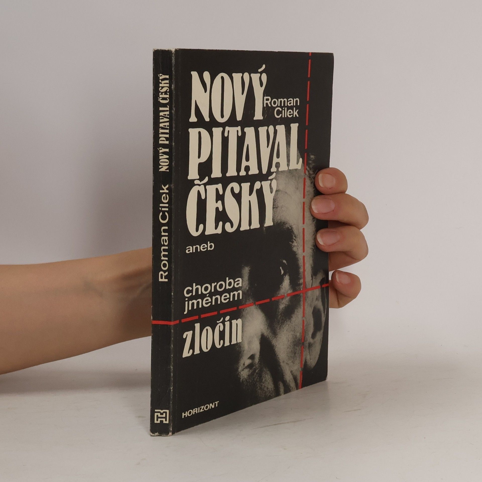 Roman Cílek Nový pitaval český, aneb, Choroba jménem zločin