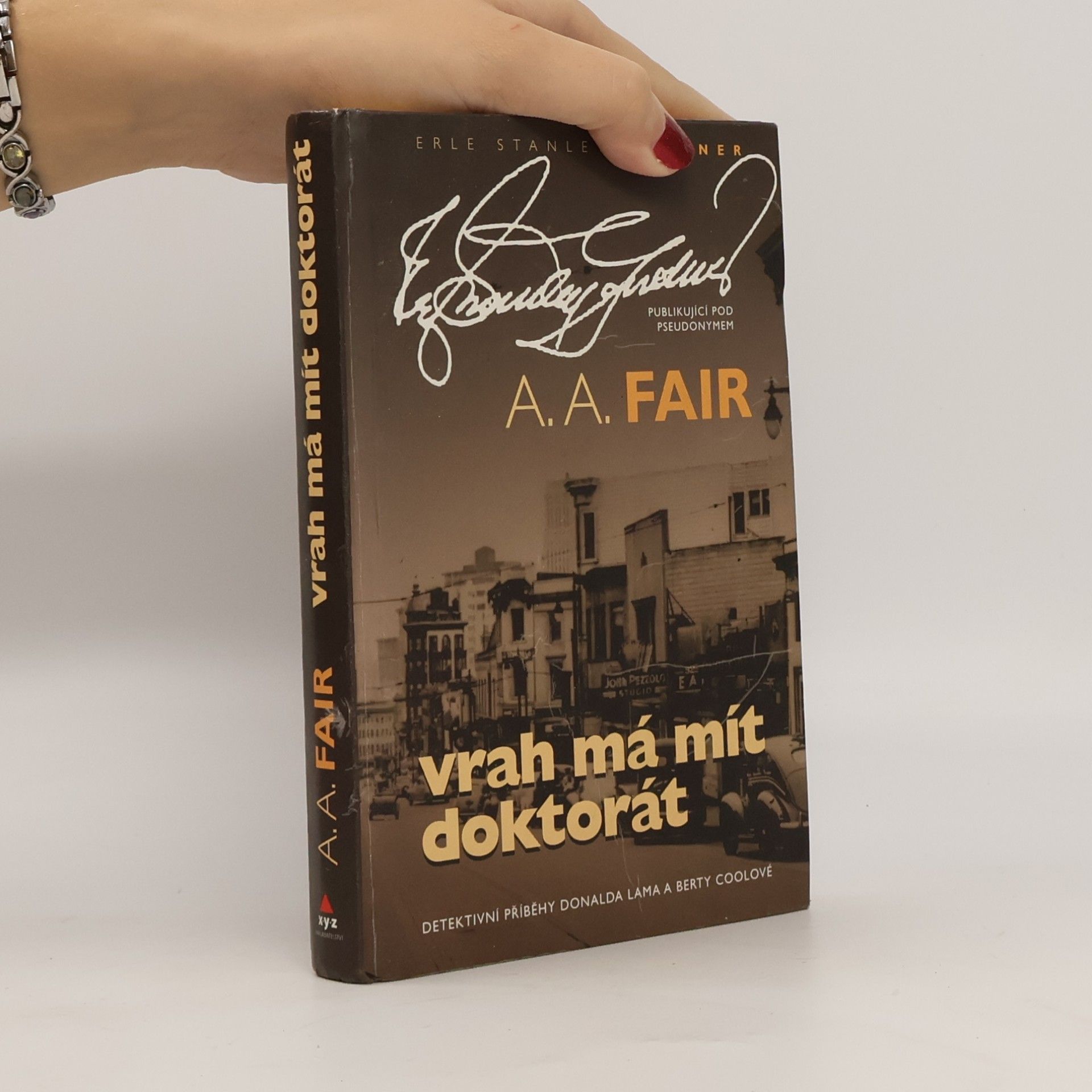 Erle Stanley Gardner Vrah má mít doktorát