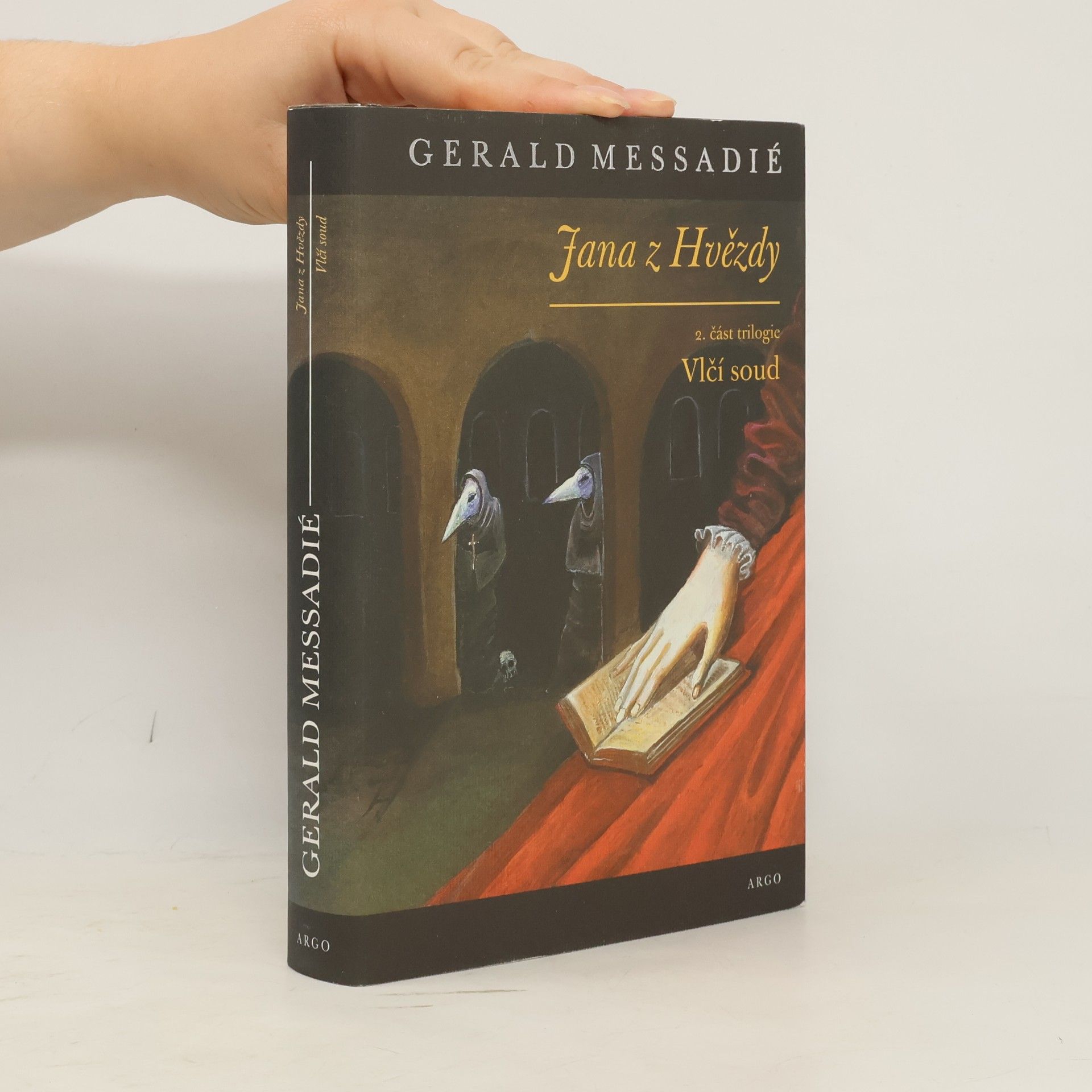 Gérald Messadié Jana z Hvězdy. 2. díl, Vlčí soud
