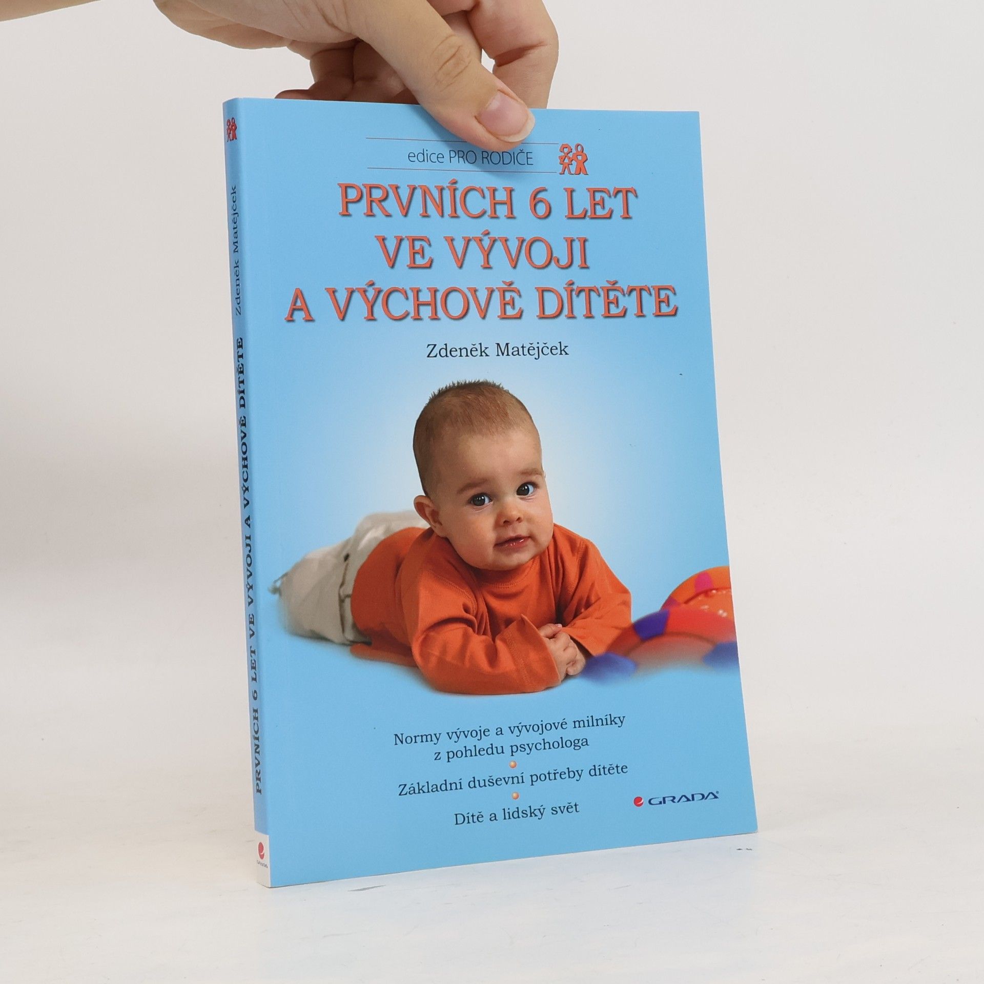 Zdeněk Matějček Prvních 6 let ve vývoji a výchově dítěte