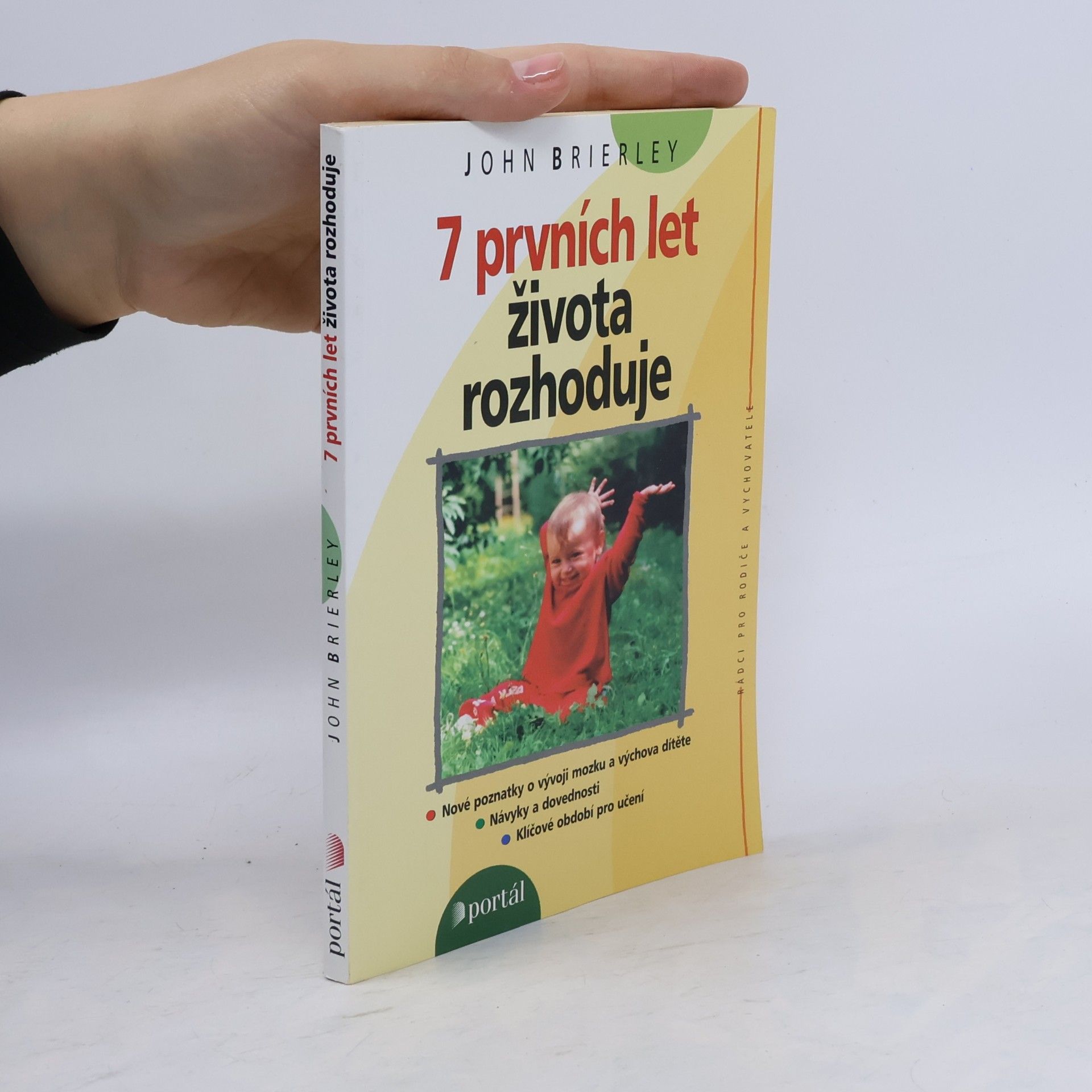 John Keith Brierley 7 prvních let života rozhoduje