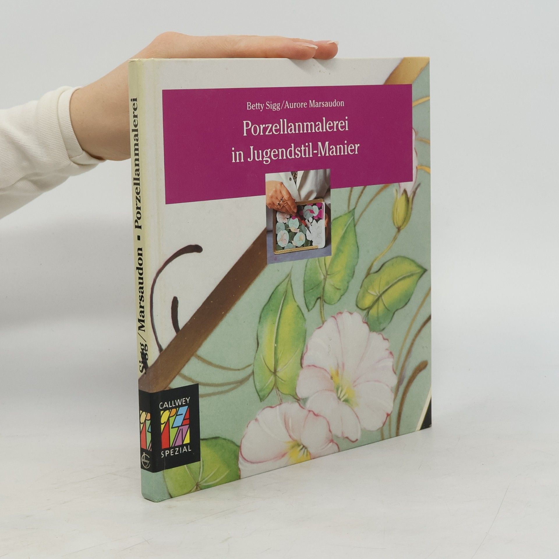 Aurore Marsaudon Callwey Creativ Spezial: Porzellanmalerei in Jugendstil-Manier