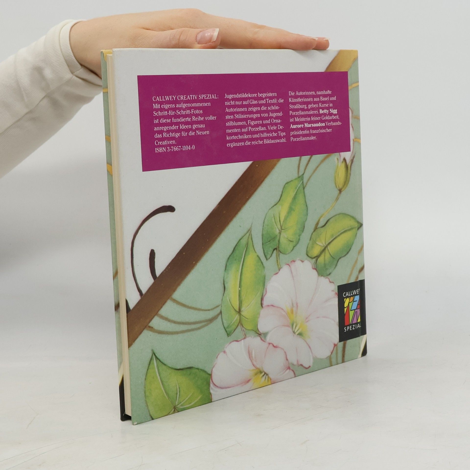 Betty Sigg Callwey Creativ Spezial: Porzellanmalerei in Jugendstil-Manier