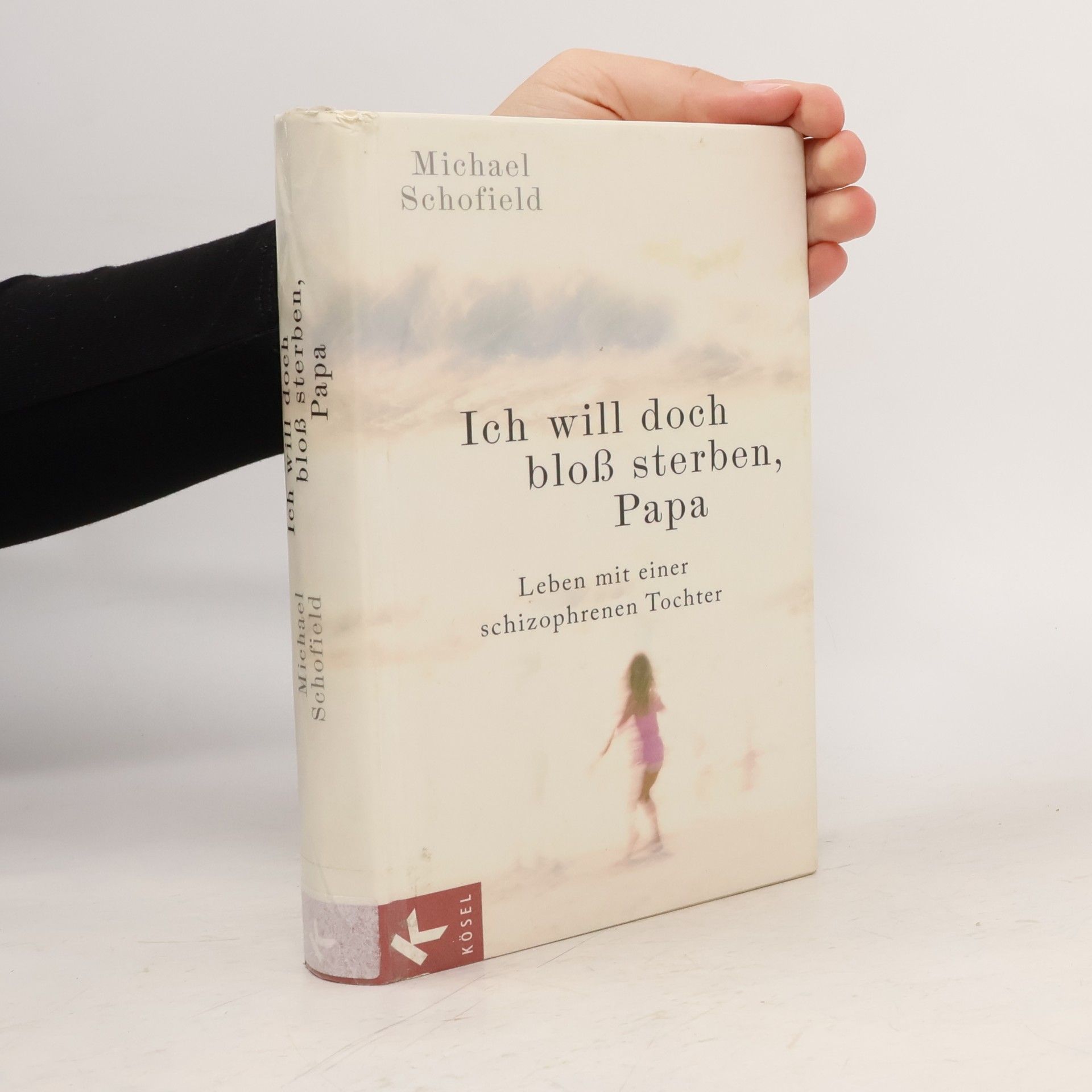 Michael Schofield Ich will doch bloß sterben, Papa