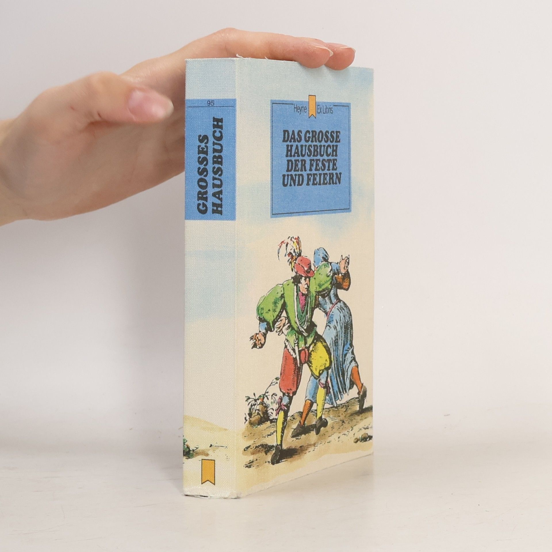 Das grosse Hausbuch der Feste und Feiern