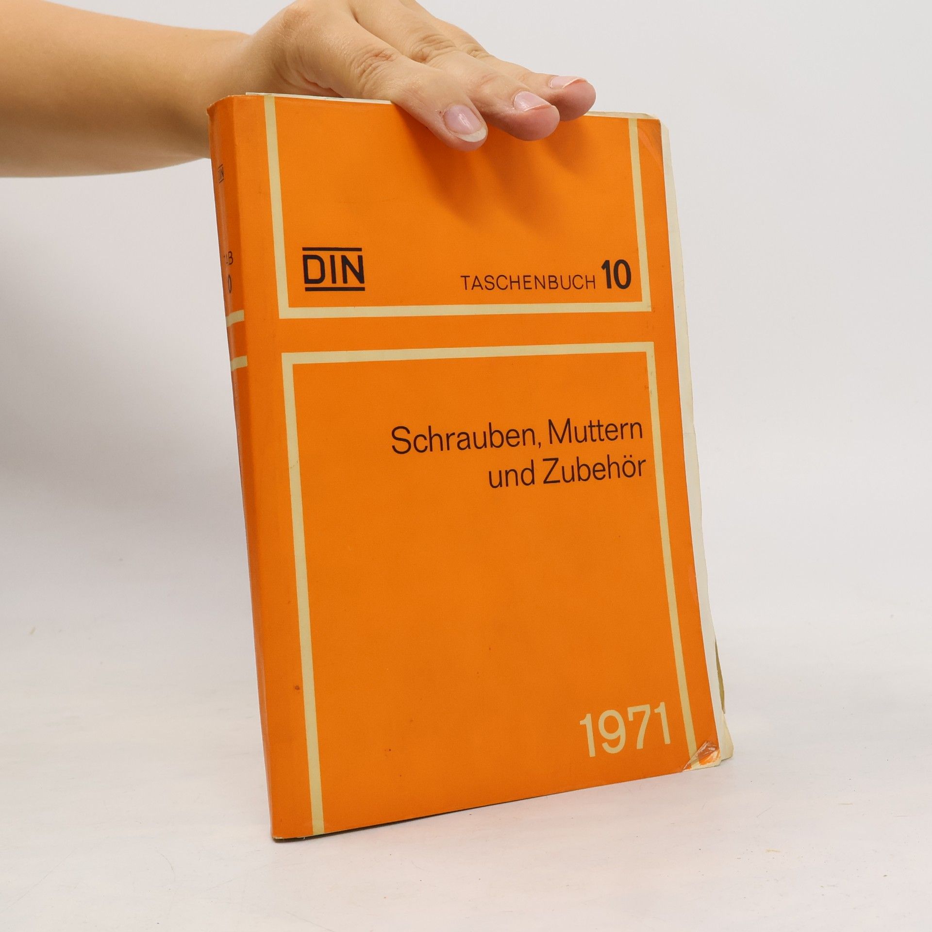 kolektiv DIN-Taschenbuch 10. Schrauben, Muttern und Zubehör