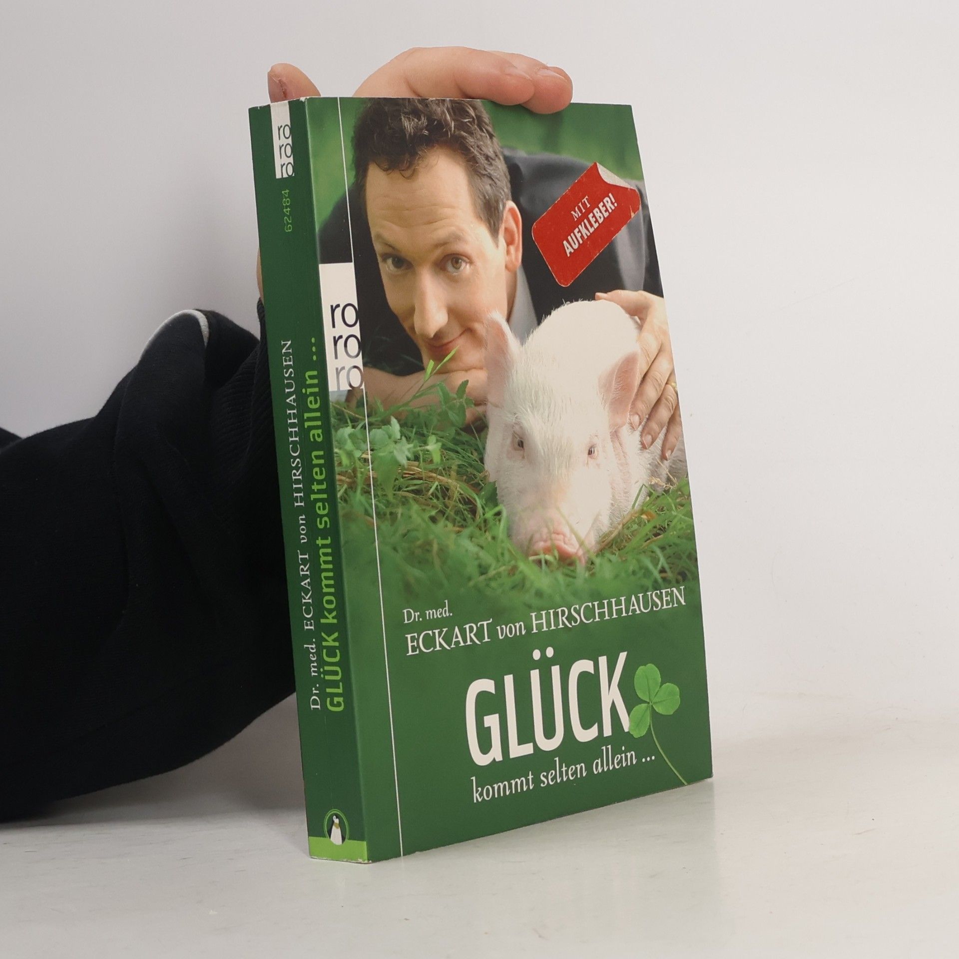 Eckart von Hirschhausen Glück kommt selten allein ...
