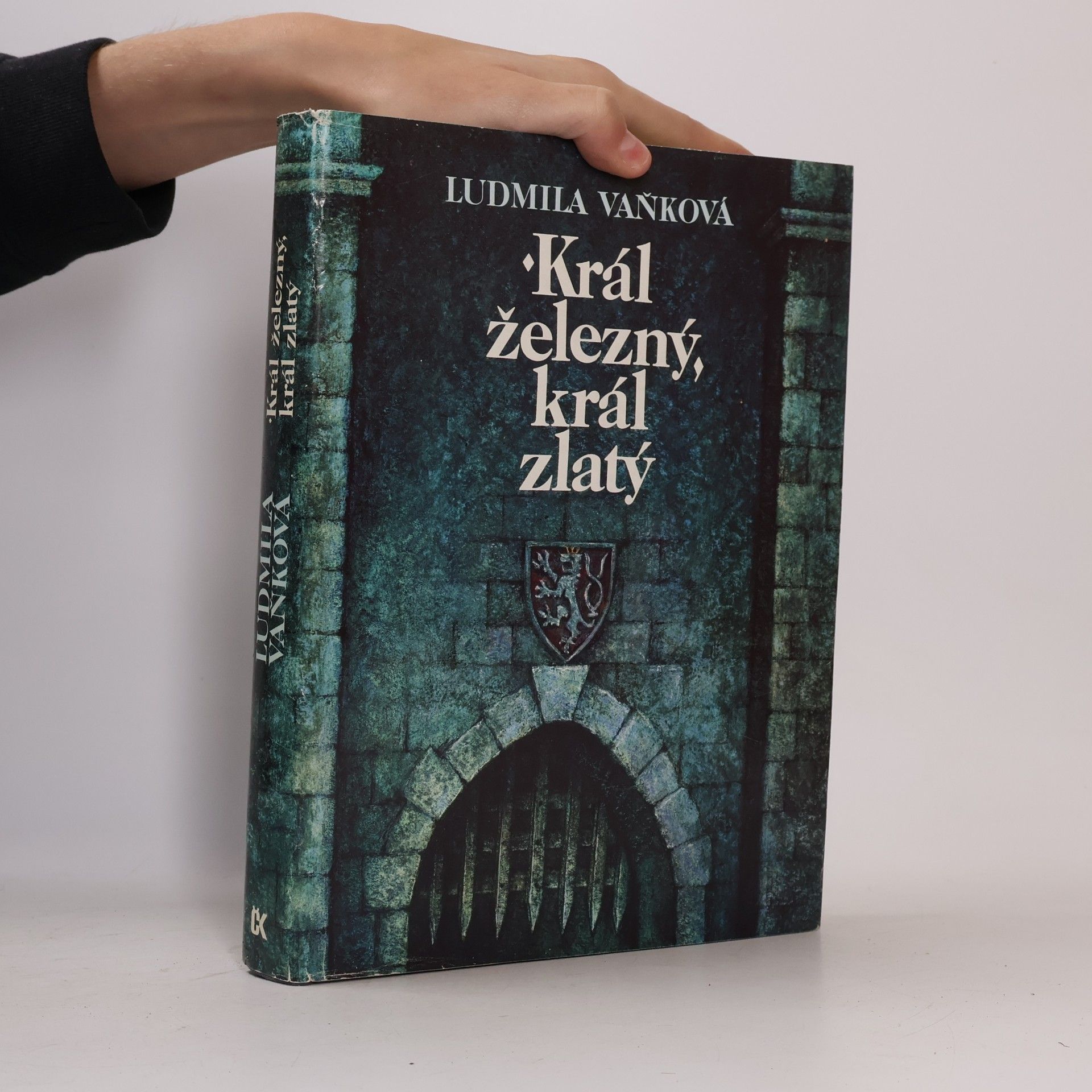Ludmila Vaňková Král železný, král zlatý