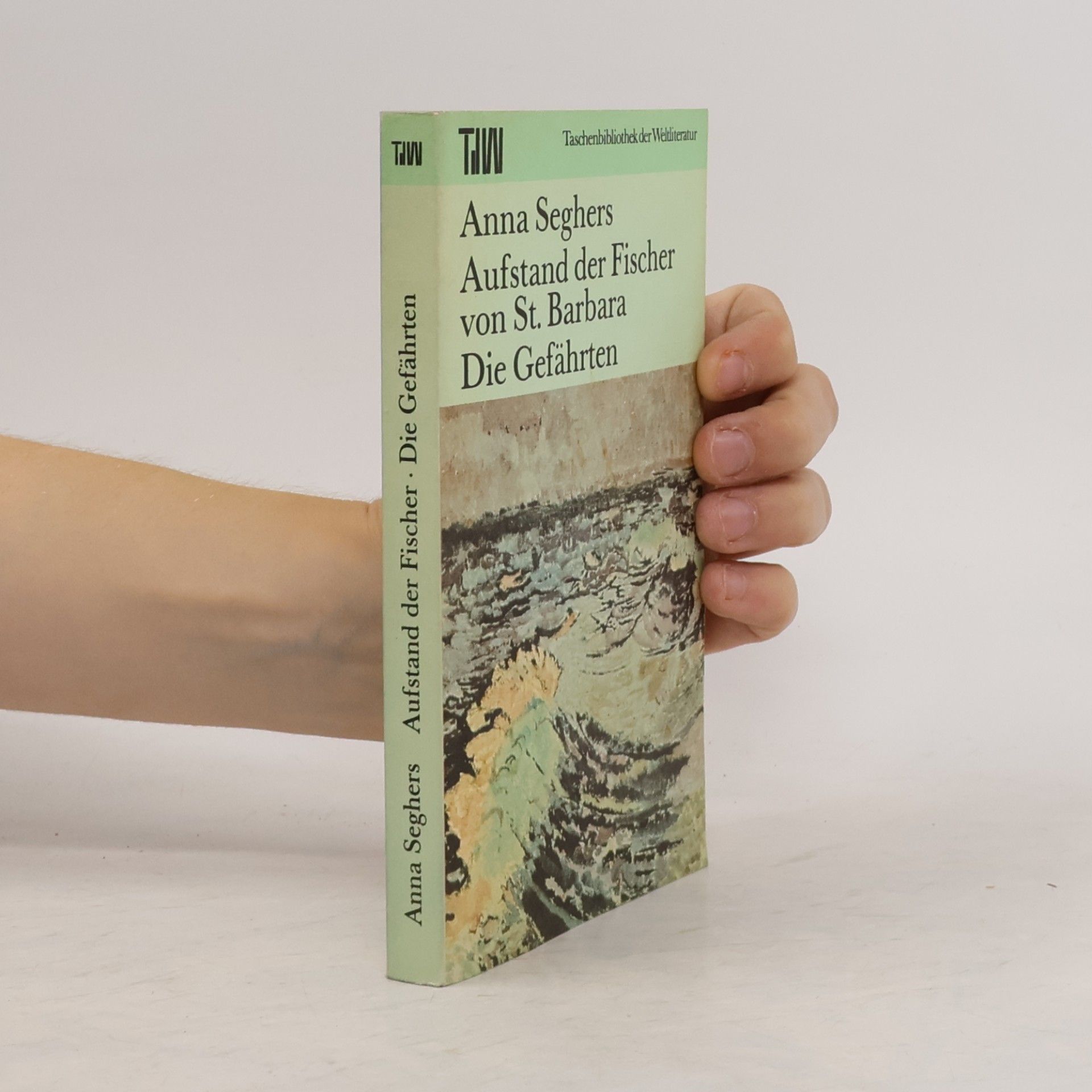 Taschenbibliothek der Weltliteratur: Der Aufstand der Fischer von St. Barbara / Die Gefährten