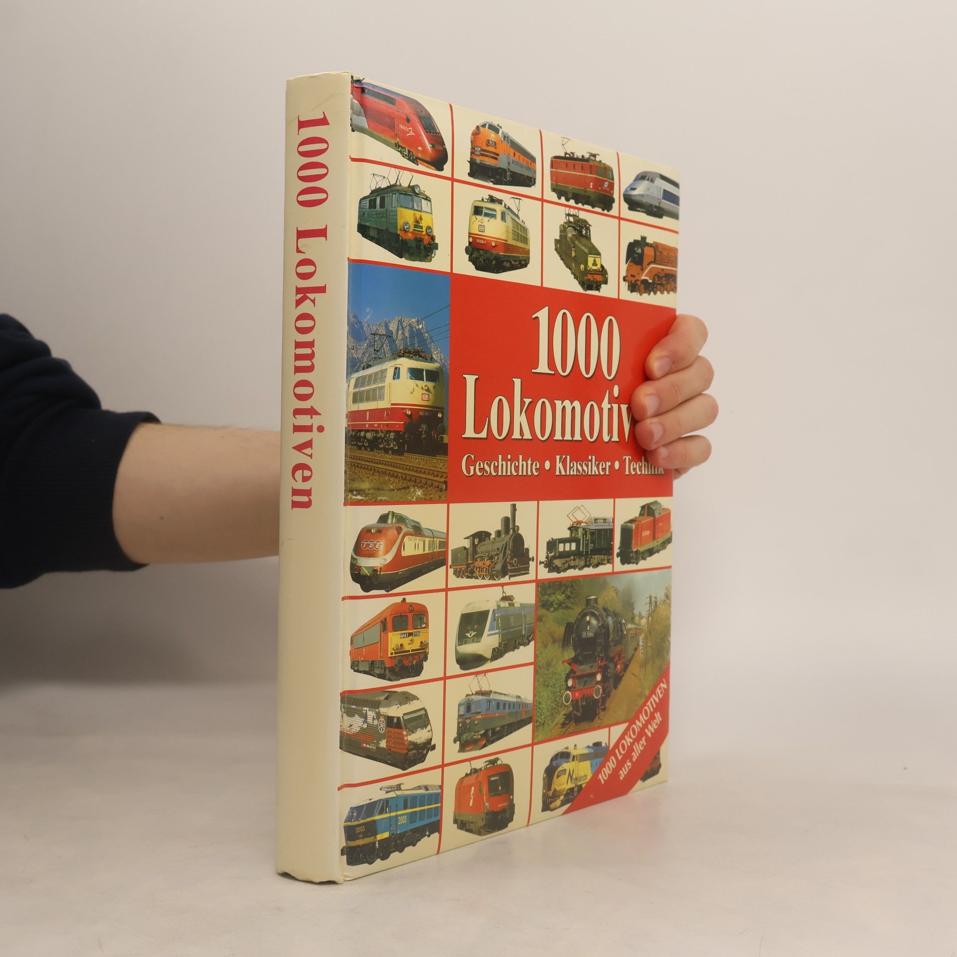 kolektiv 1000 Lokomotiven. Geschichte. Klassiker. Technik.