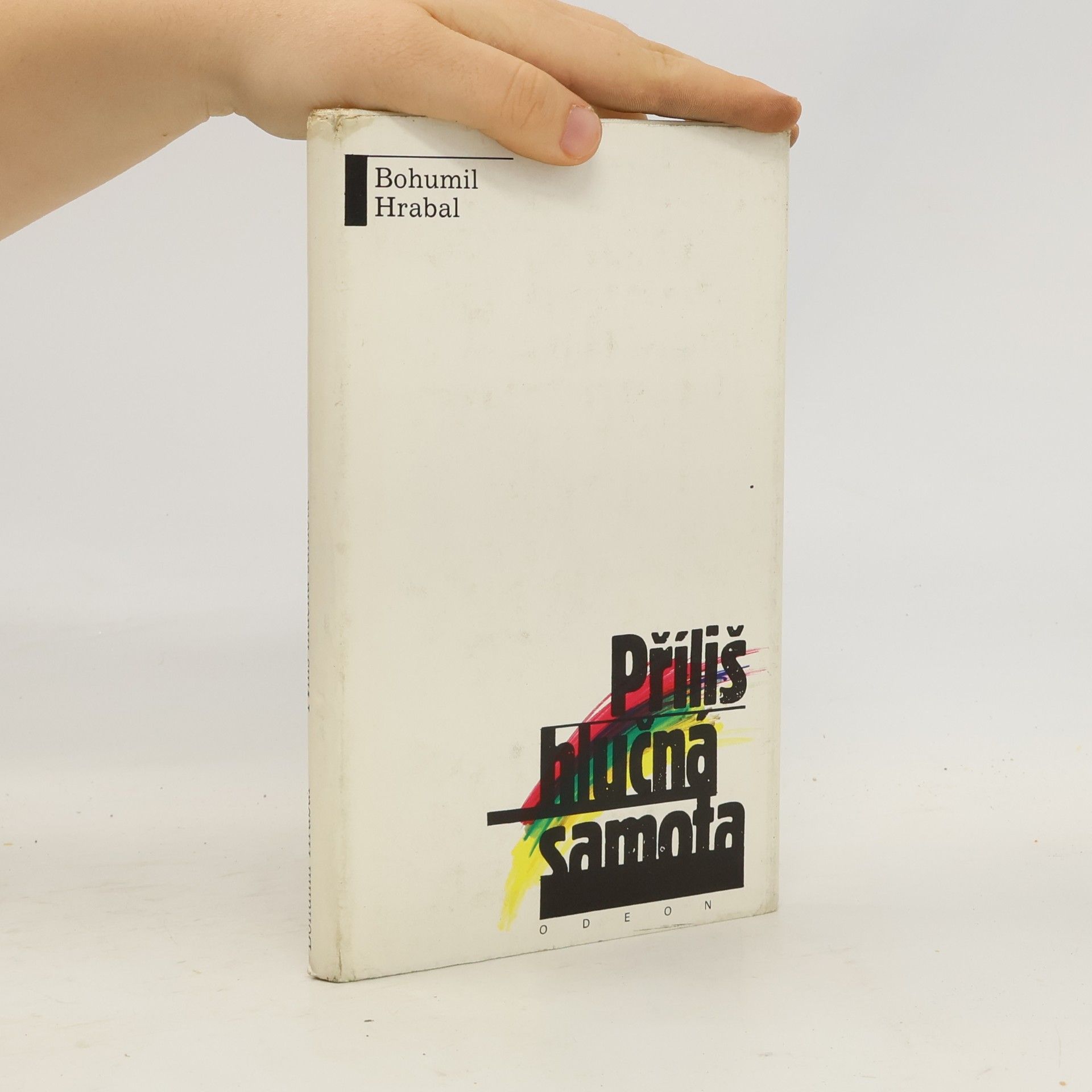 Bohumil Hrabal Příliš hlučná samota