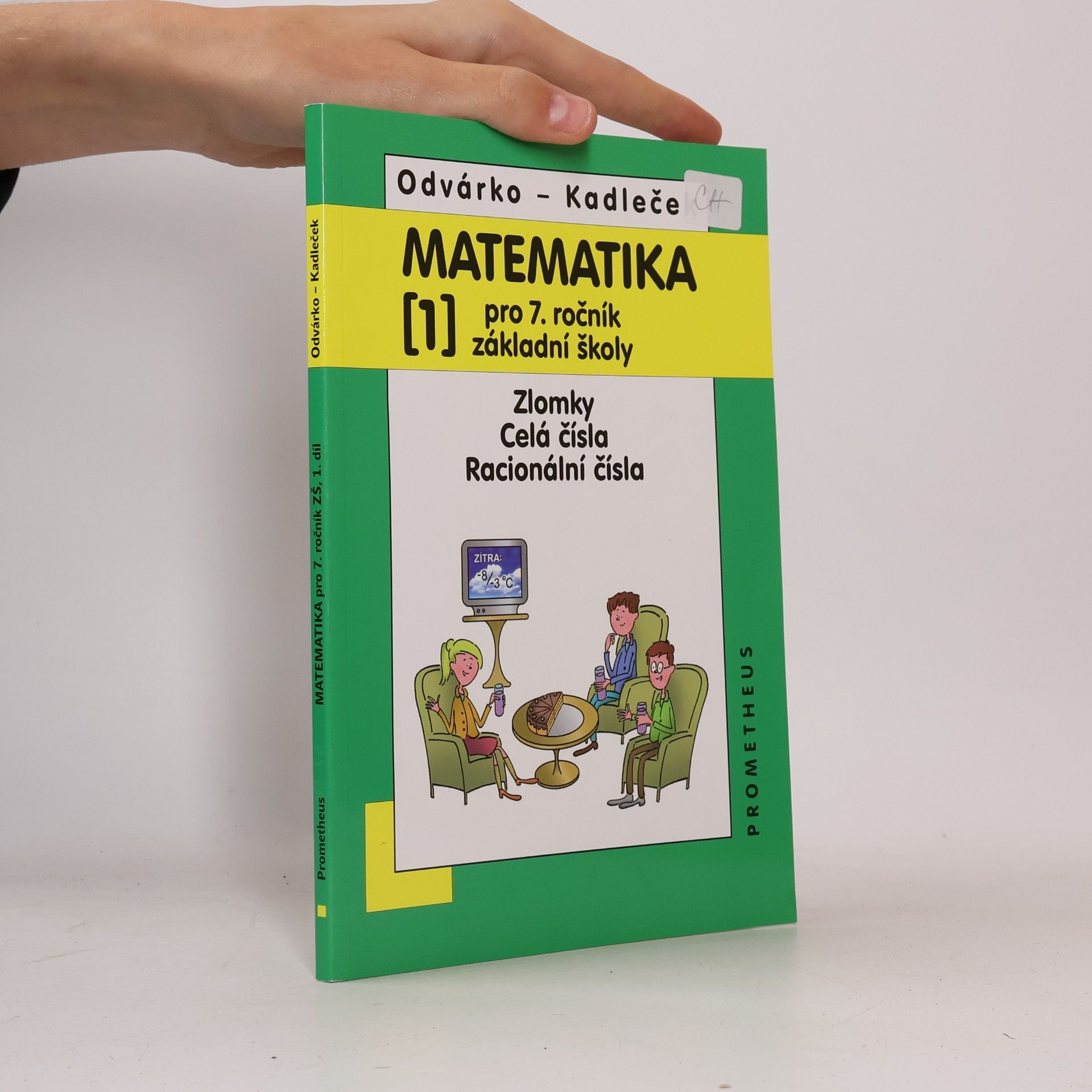 Oldřich Odvárko Matematika pro 7. roč. ZŠ - 1.díl (Zlomky; celá čísla; racionální čísla)