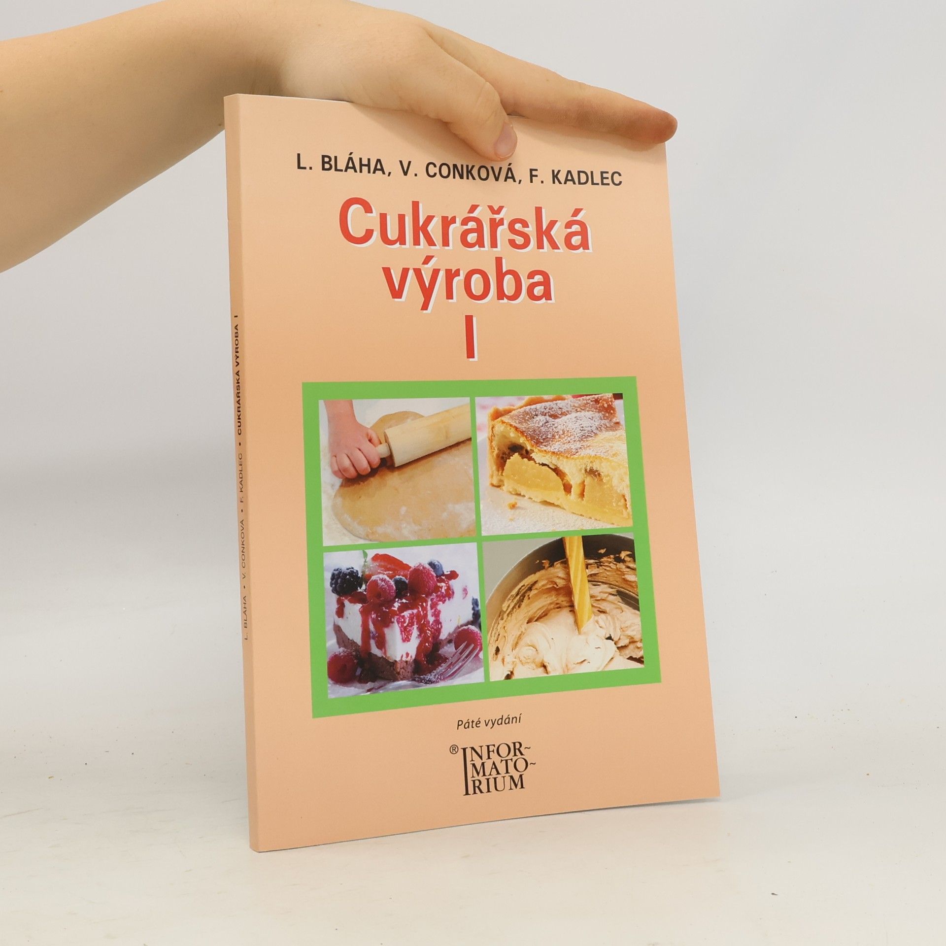 Věra Conková Cukrářská výroba I : pro 1. ročník oboru vzdělání Cukrář
