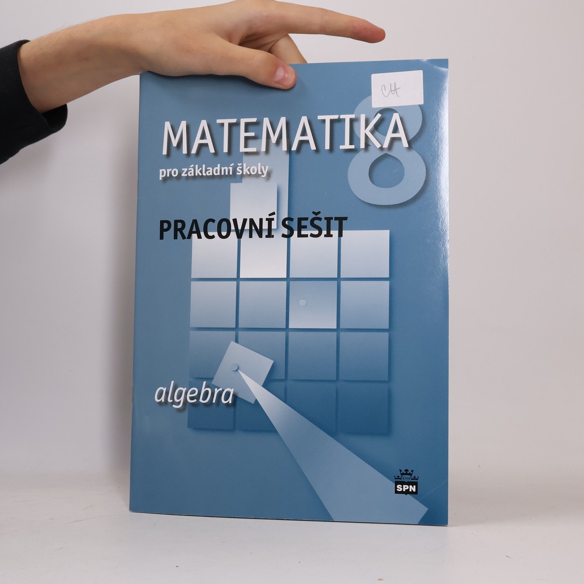 Jitka Boušková Matematika 8 pro základní školy Algebra Pracovní sešit