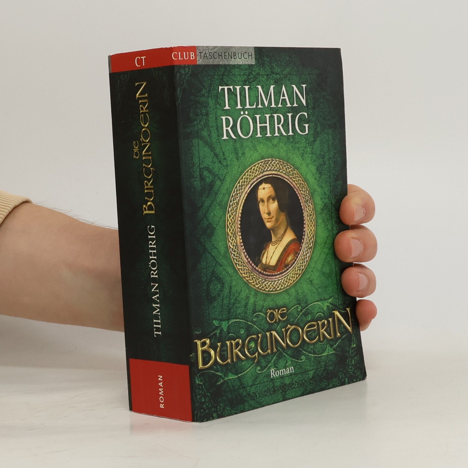 Tilman Röhrig Die Burgunderin