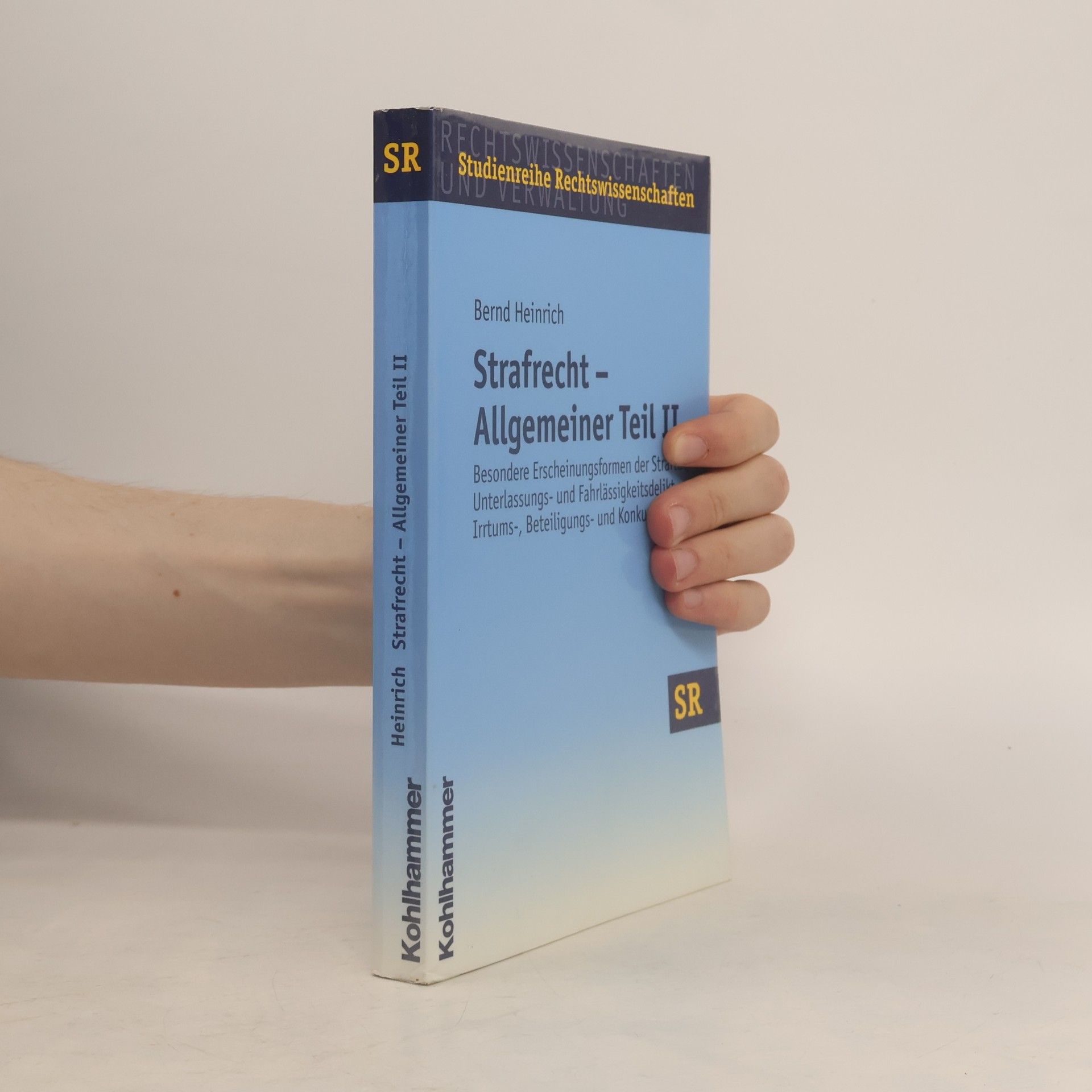 Bernd Heinrich Studienreihe Rechtswissenschaften und Verwaltung - 2: Strafrecht - Allgemeiner Teil