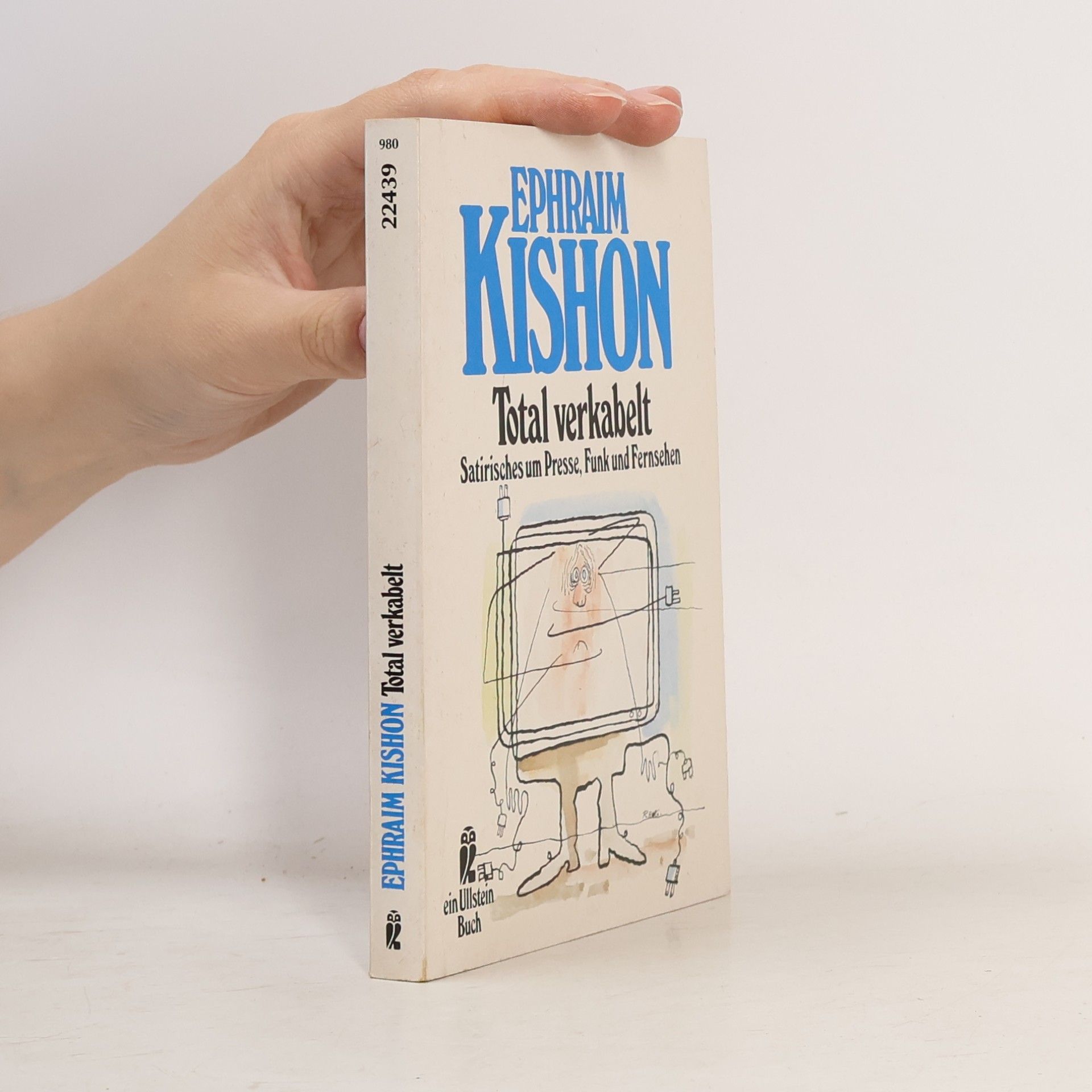 Ephraim Kishon Total verkabelt. Satirisches um Presse, Funk und Fernsehen