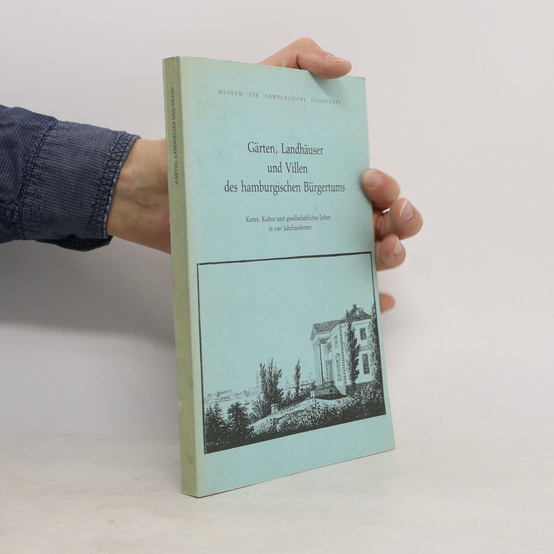 Autores varios Gärten, Landhäuser und Villen des hamburgischen Bürgertums