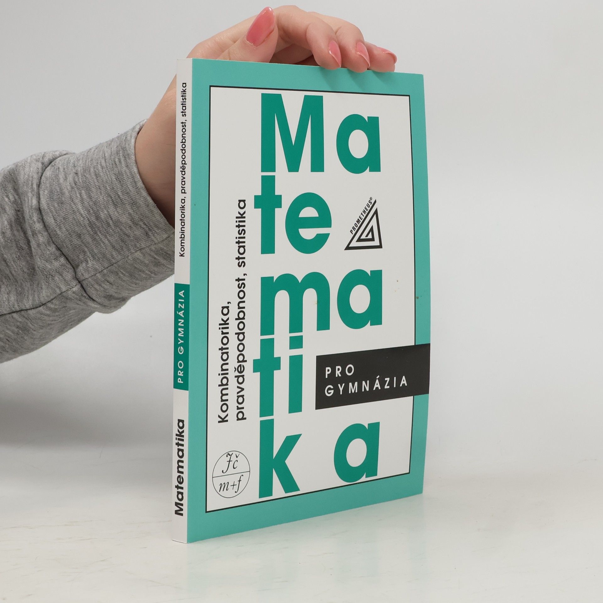 Emil Calda Matematika pro gymnázia. Kombinatorika, pravděpodobnost, statistika
