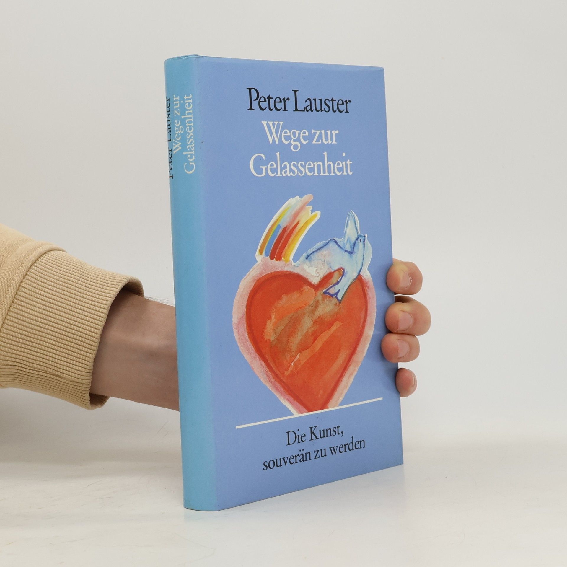 Peter Lauster Wege zur Gelassenheit