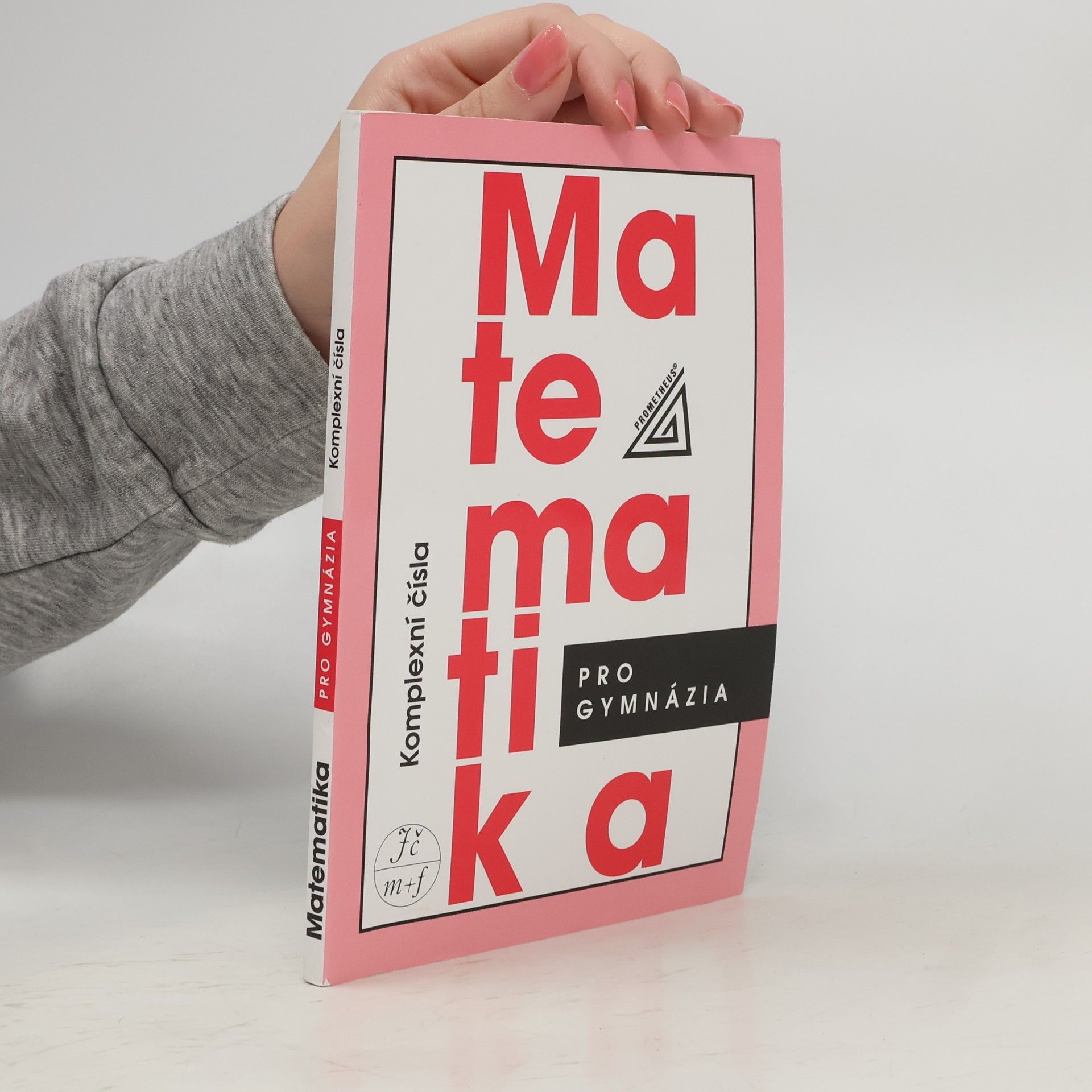 Emil Calda Matematika pro gymnázia : komplexní čísla