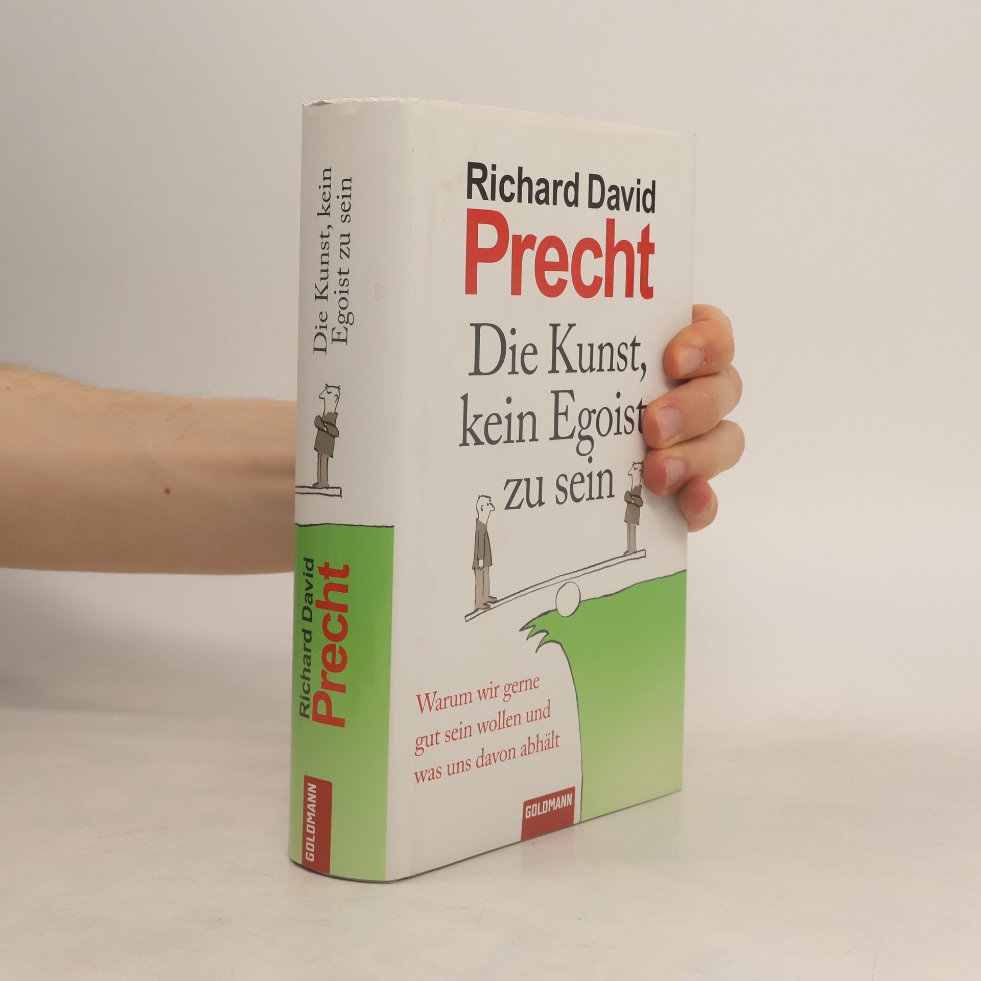 Richard David Precht Die Kunst, kein Egoist zu sein
