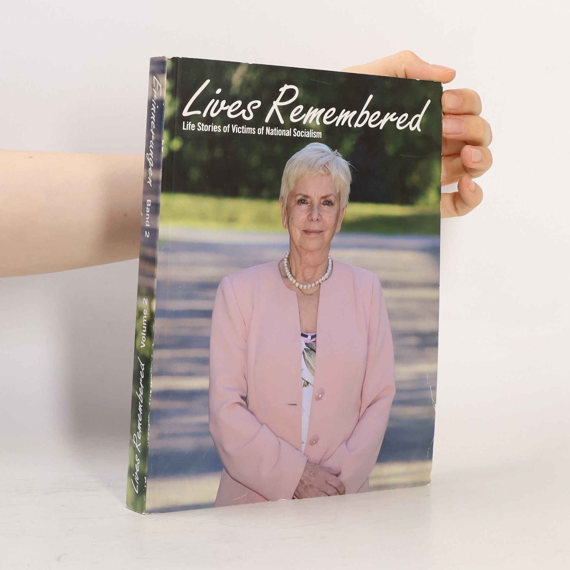Autorenkollektiv Lives Remembered. Life Stories of Victims of National Socialism