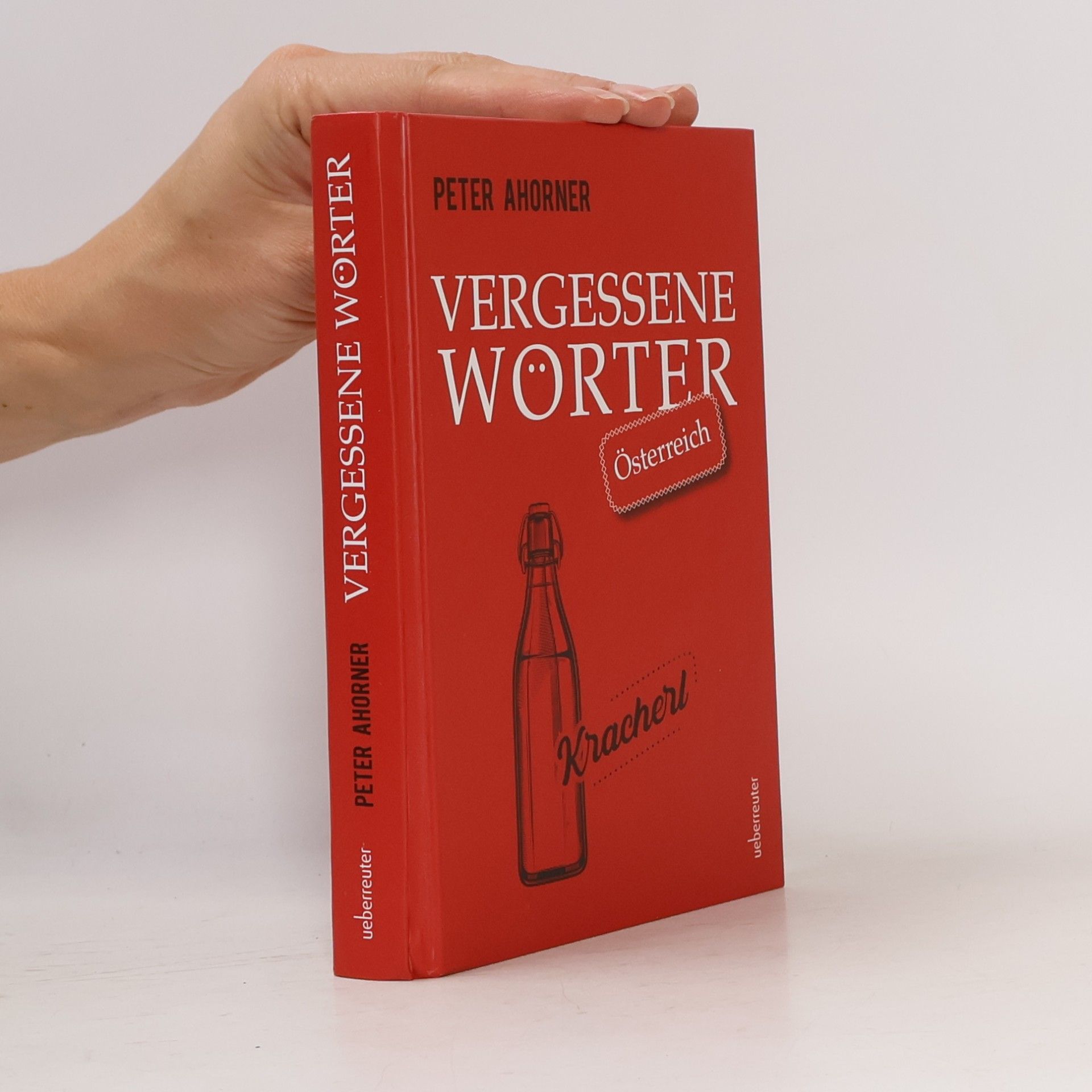 Peter Ahorner Vergessene Wörter - Österreich