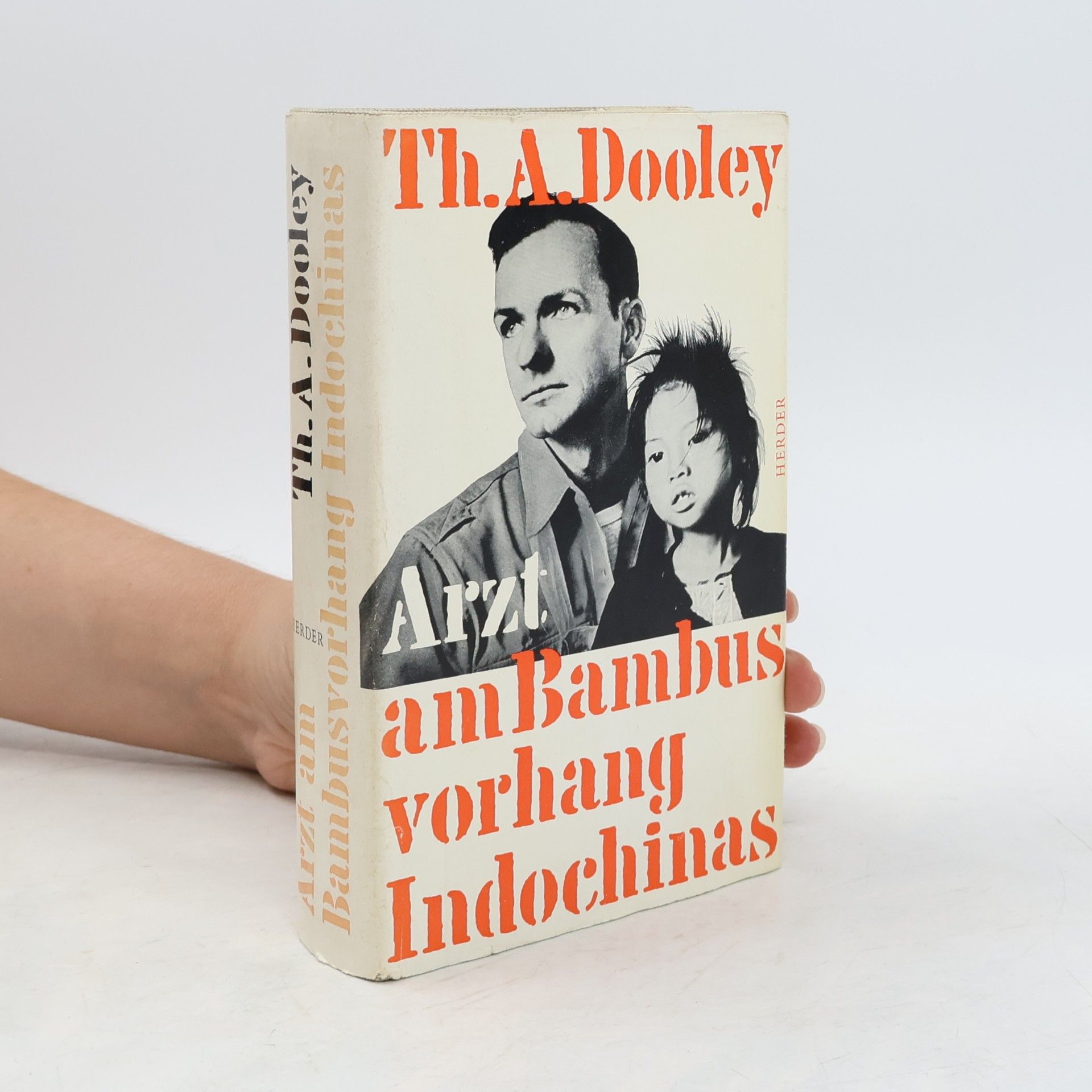 Thomas A. Dooley Arzt am Bambusvorhang Indochinas