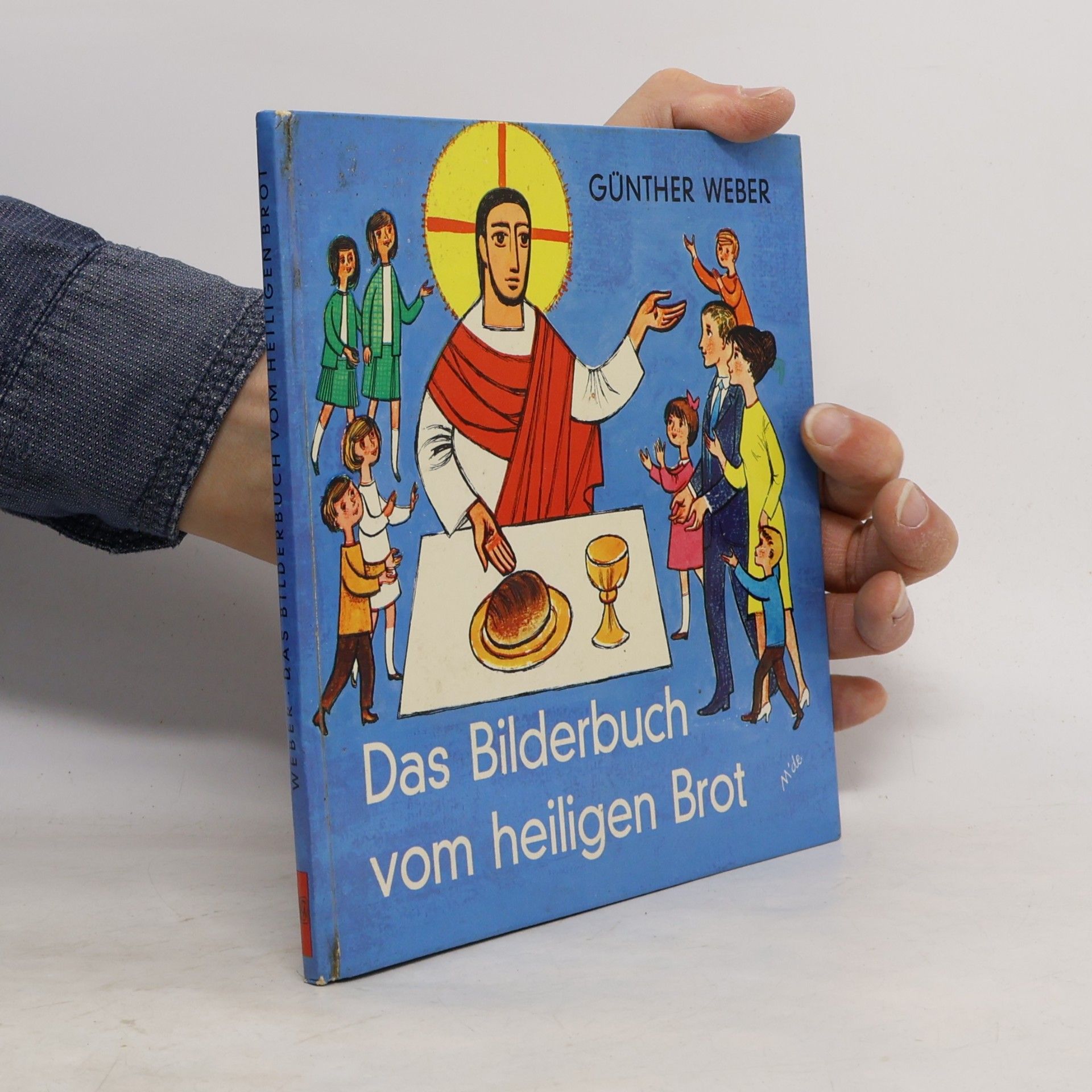 Jesús Heriberto Mendez Duran Das Bilderbuch vom heiligen Brot