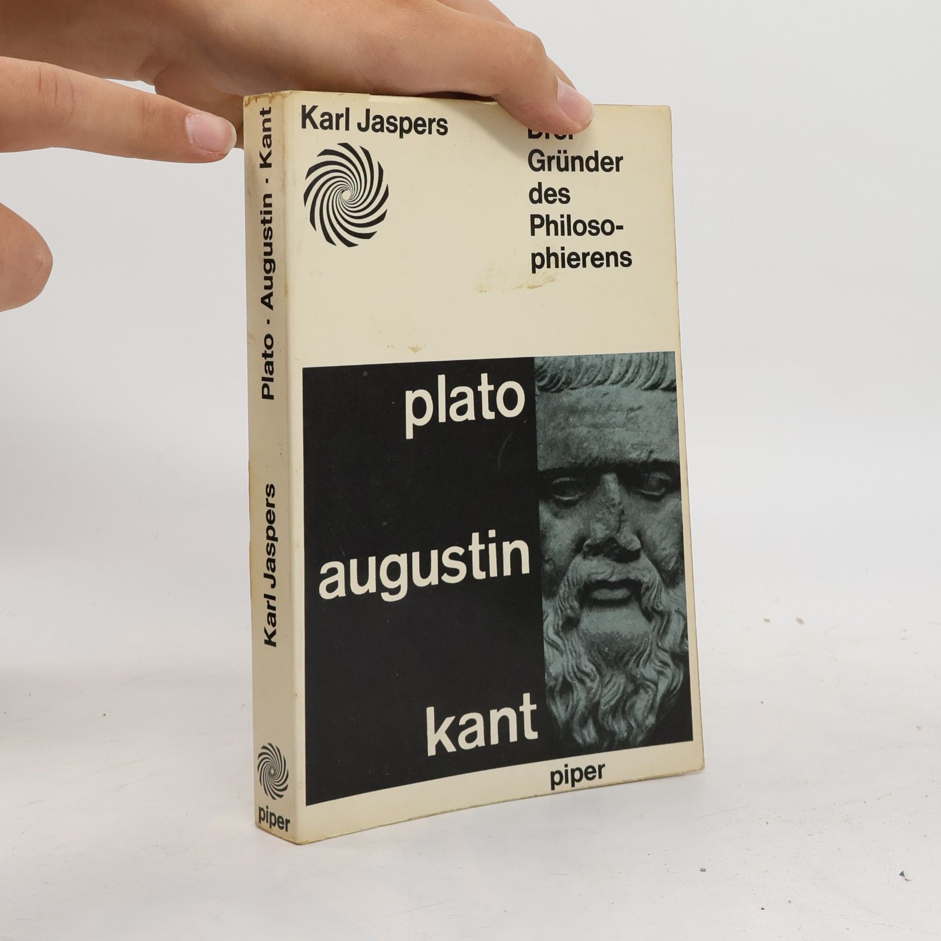Karl Jaspers Drei Gründer des Philosophierens. Plato, Augustin, Kant