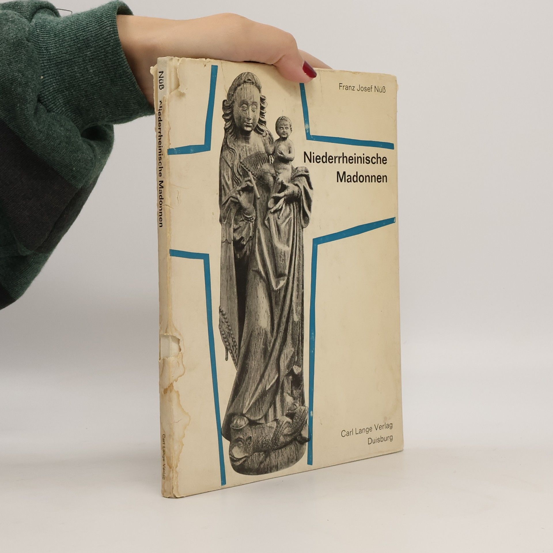 Franz Josef Nüß  Niederrheinische Madonnen