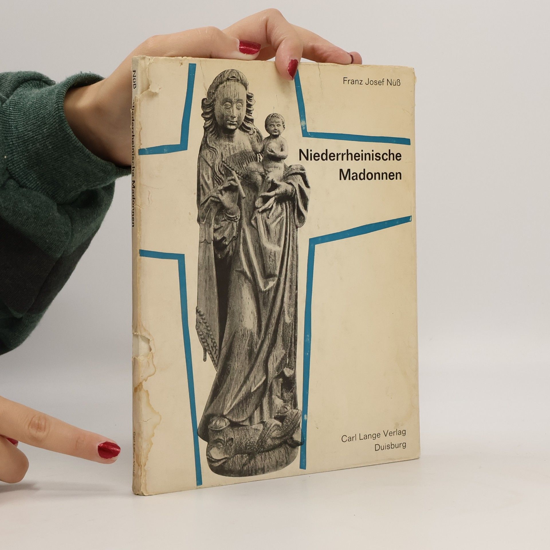 Franz Josef Nüß  Niederrheinische Madonnen