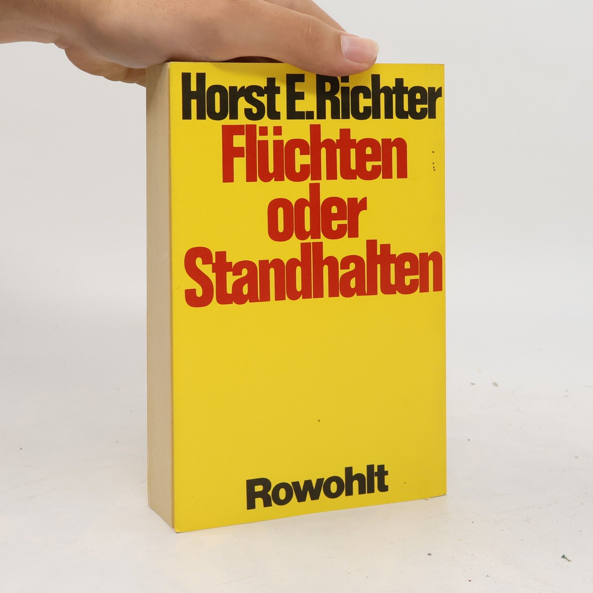 Horst-Eberhard Richter Flüchten oder Standhalten