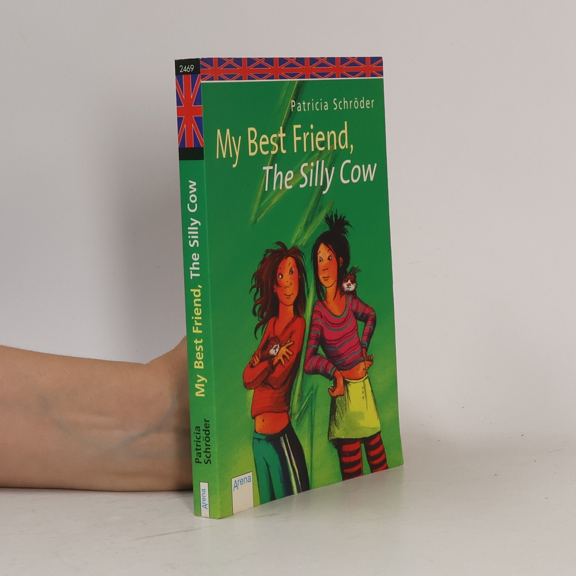 Patricia Schröder My Best Friend, the Silly Cow!. Beste Freundin, blöde Kuh!, englische Ausgabe. Schulausgabe. Mittelstufe, mit Vokabelhilfen
