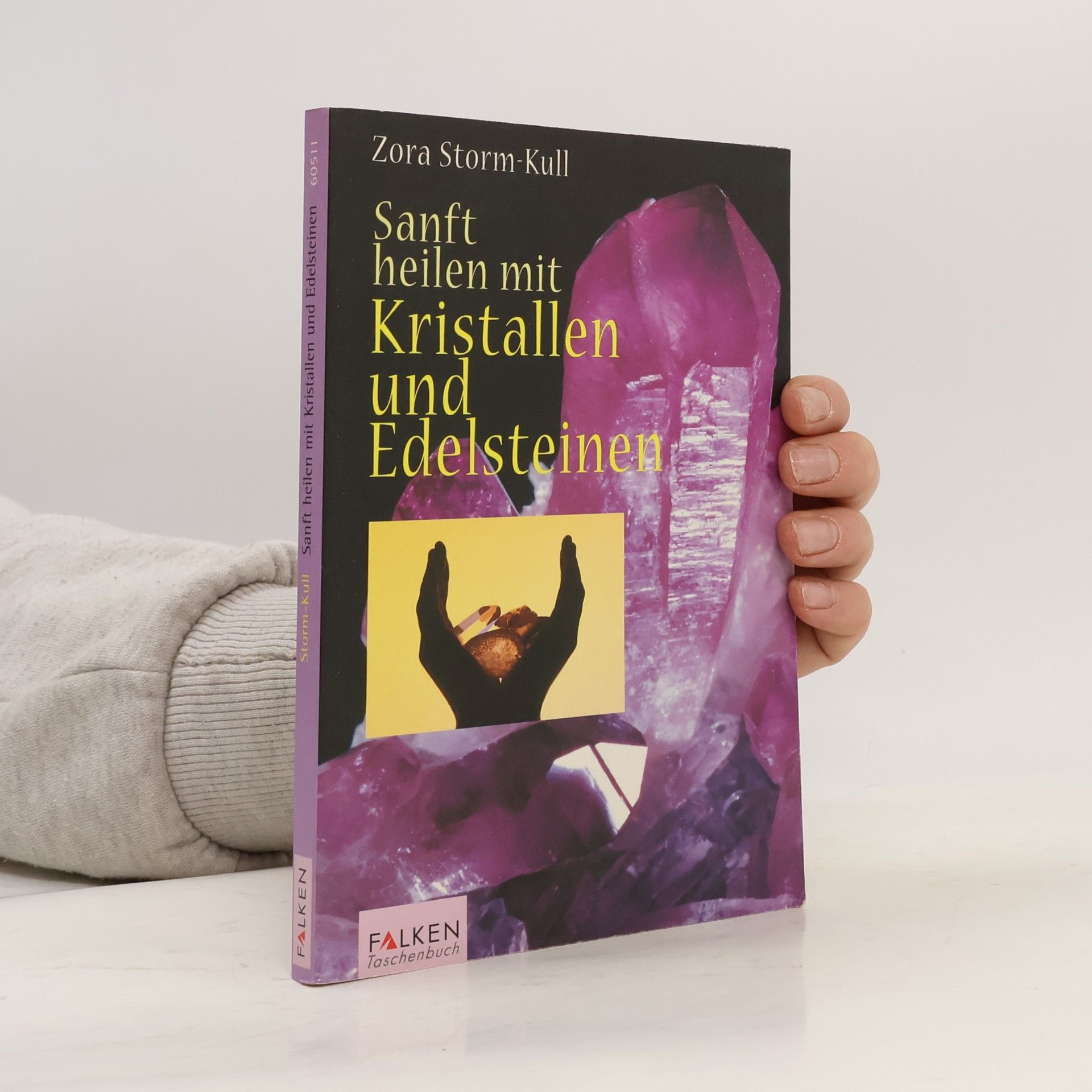 Sanft heilen mit Kristallen und Edelsteinen