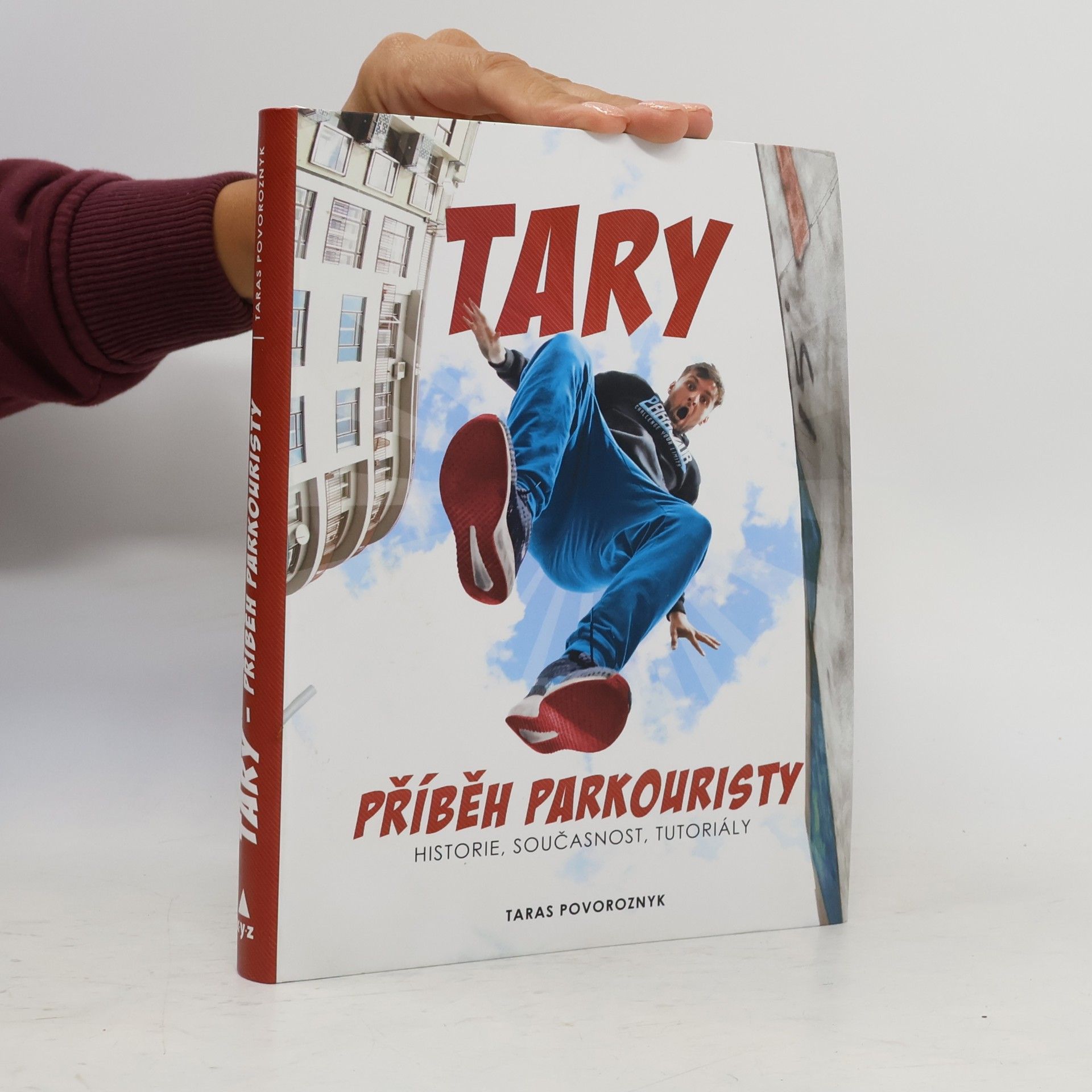 Taras Povoroznyk Tary. Příběh parkouristy. Historie, současnost, tutoriály