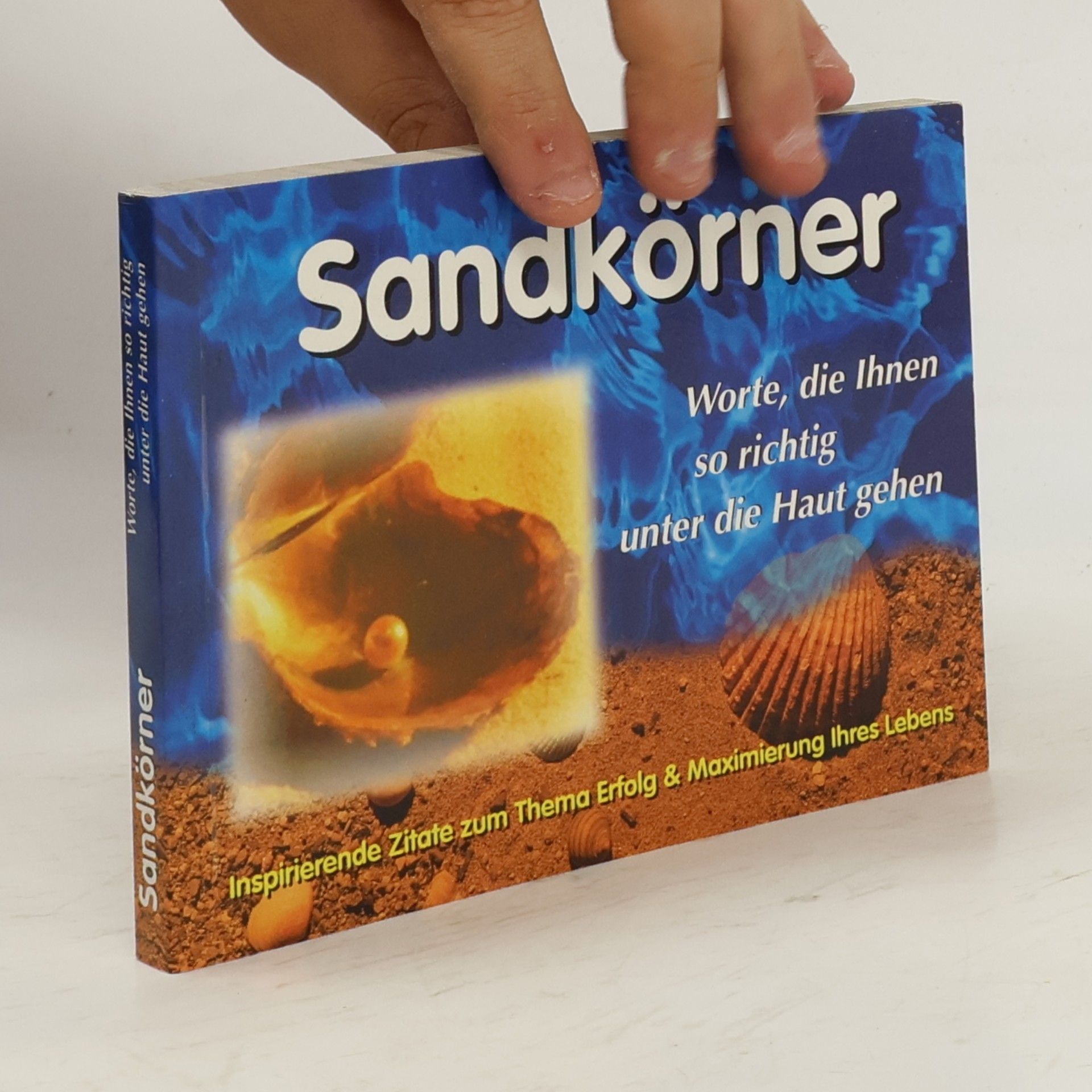 Auteurscollectief Sandkörner. Worte, die Ihnen so richtig unter die Haut gehen