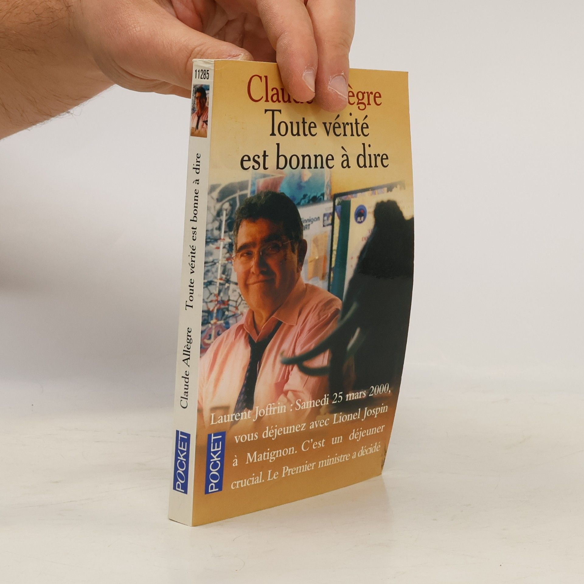 Claude Allegre Toute vérité est bonne à dire. Propos d'un homme libre