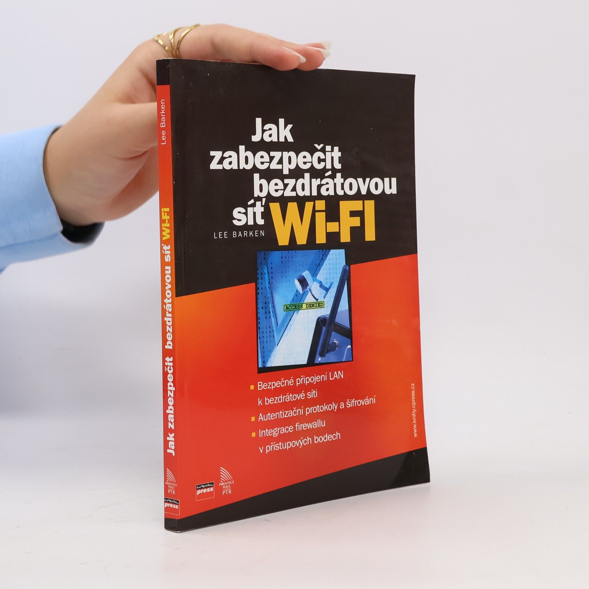 Lee Barken Jak zabezpečit bezdrátovou síť Wi-Fi