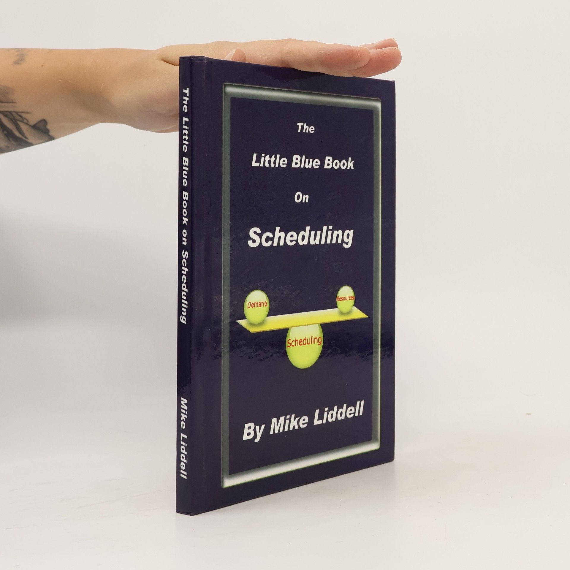 Mike Liddell The Little Blue Book on Scheduling