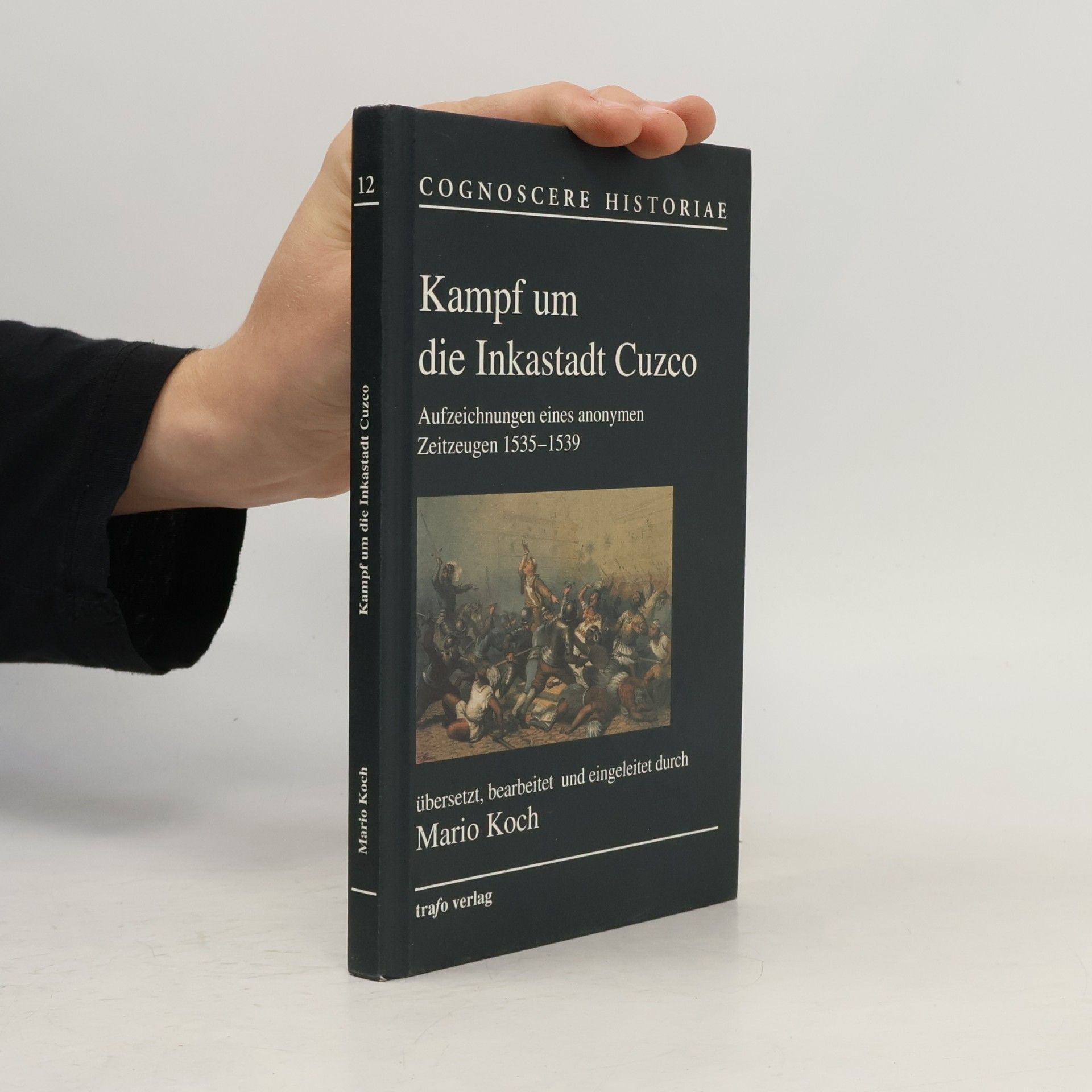 Mario Koch Kampf um die Inkastadt Cuzco