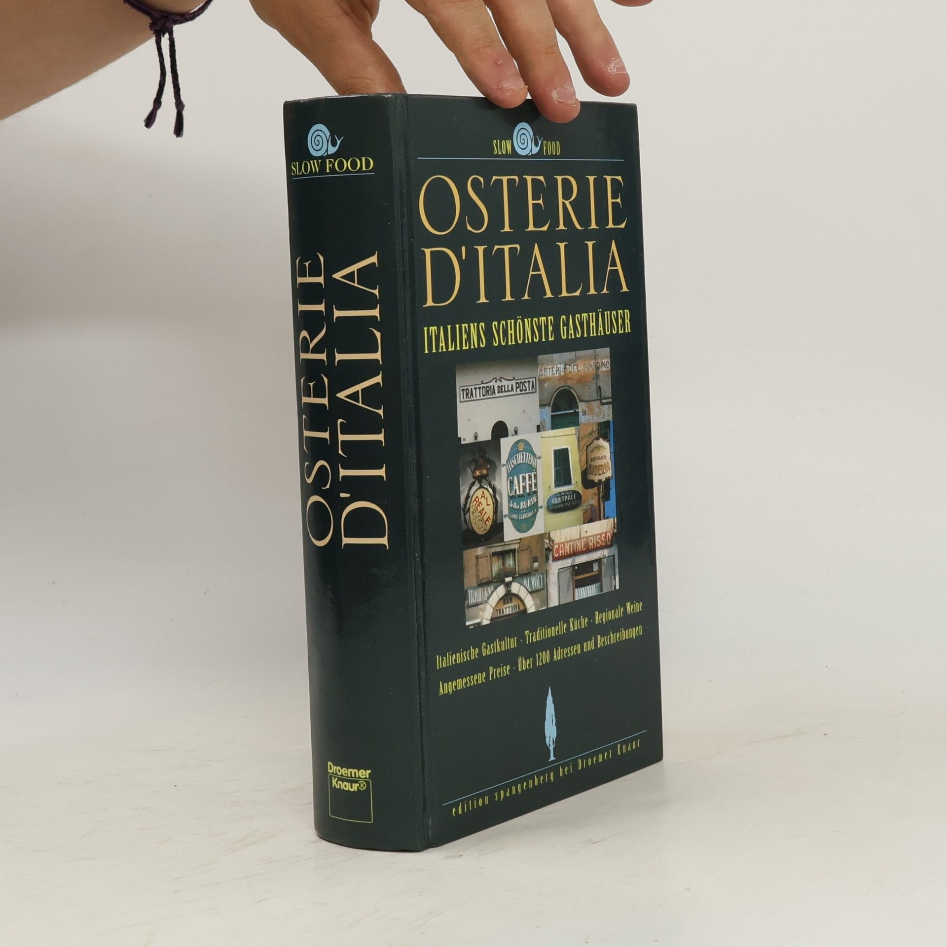 Slow Food: Osterie d'Italia. Italiens schönste Gasthäuser.