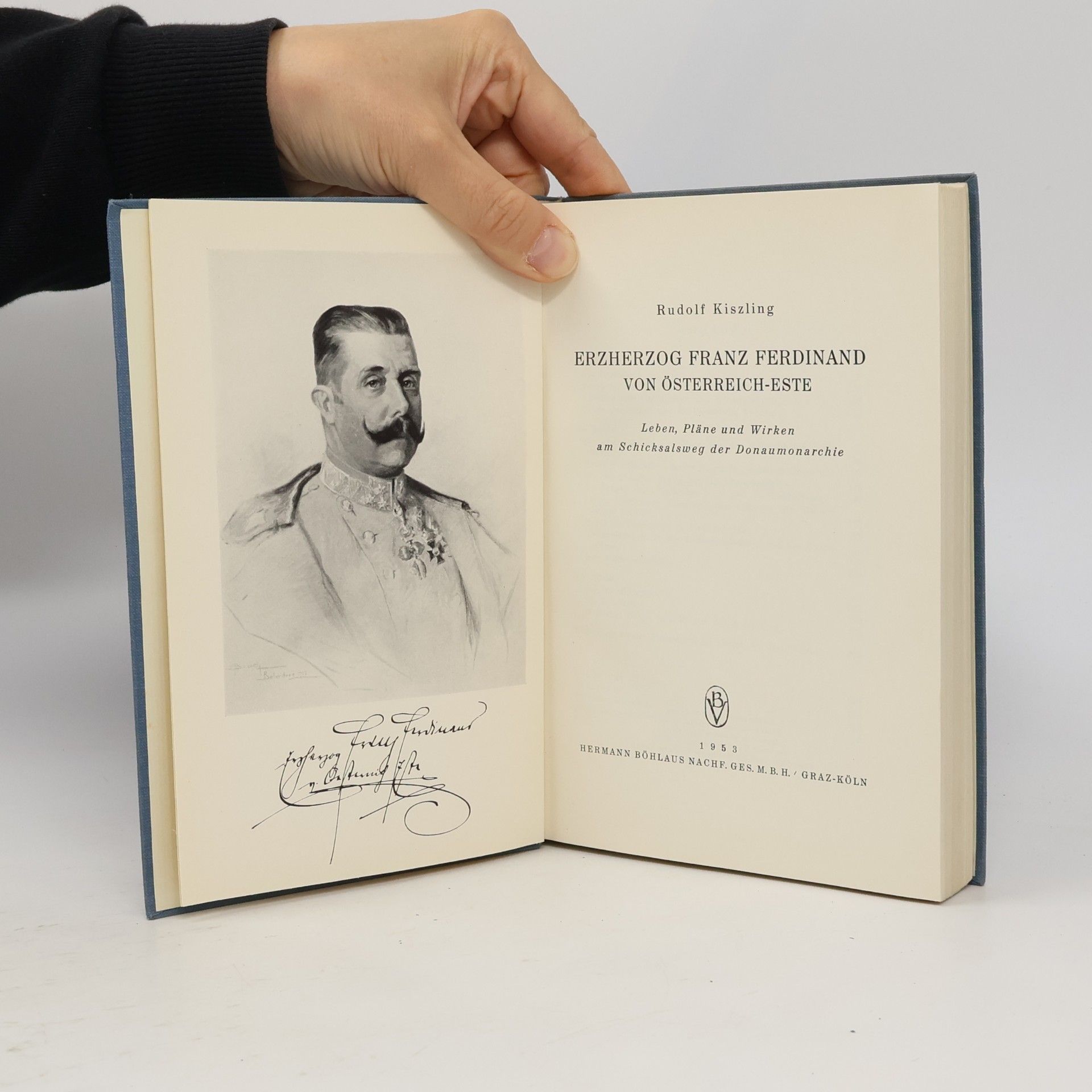 Rudolf Kiszling Erzherzog Franz Ferdinand von Österreich-Este
