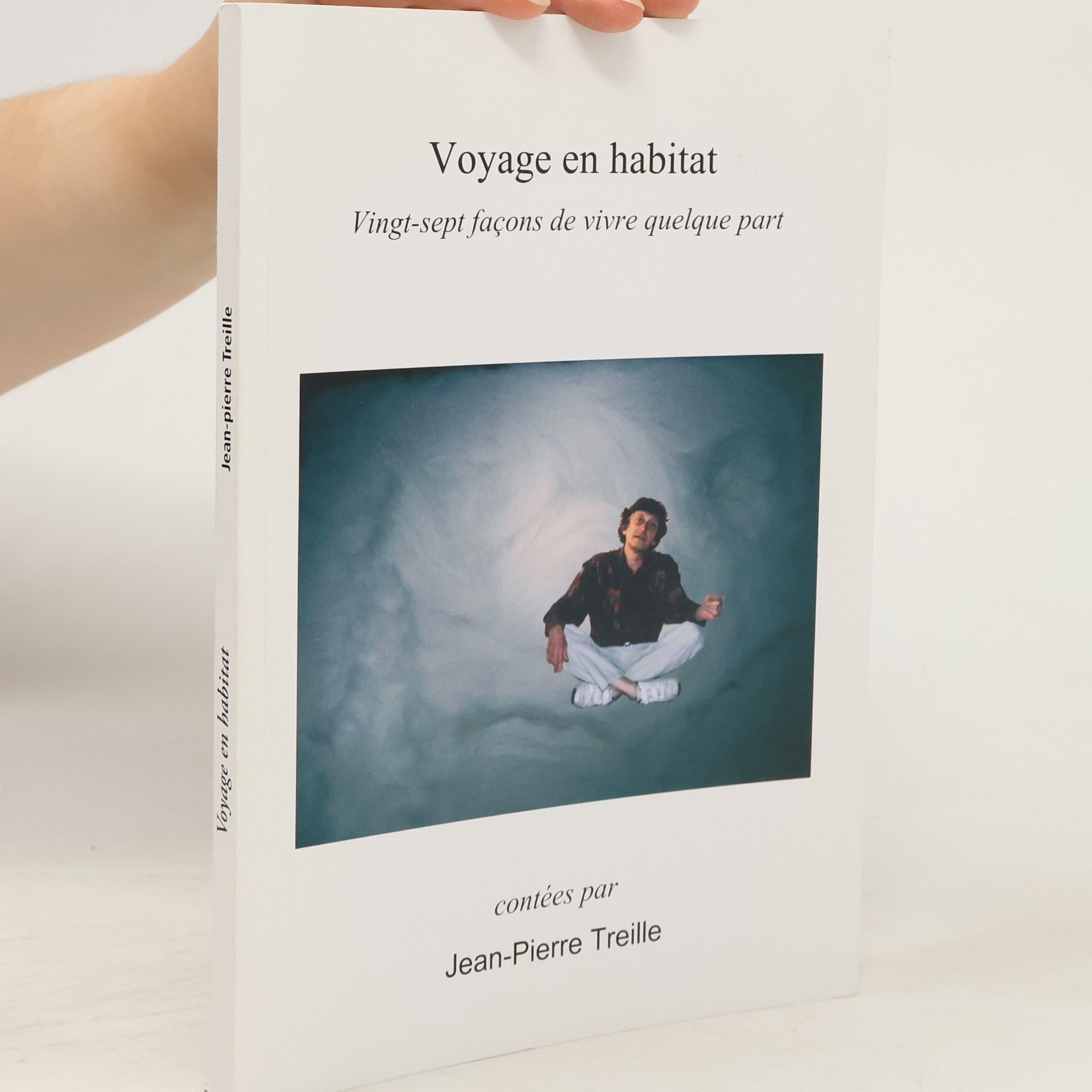 Jean-Pierre Treille Voyage en habitat