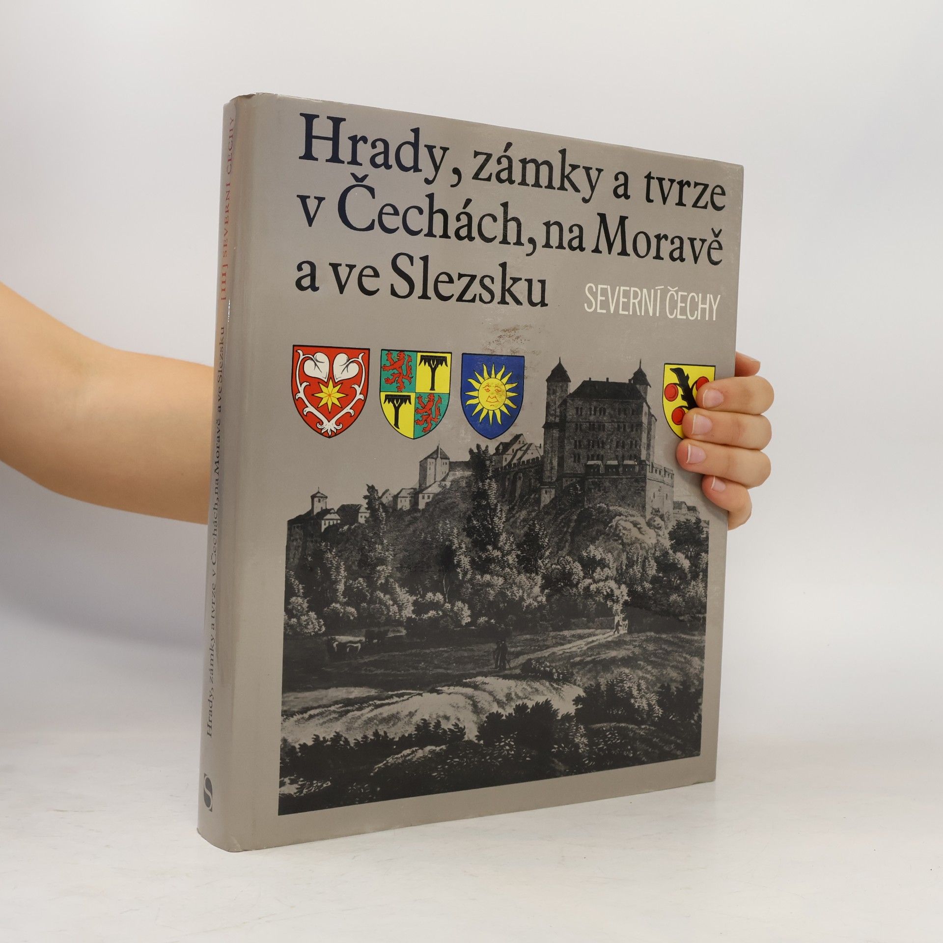 Ludvík Kopačka Hrady, zámky a tvrze v Čechách, na Moravě a ve Slezsku III. Severní Čechy