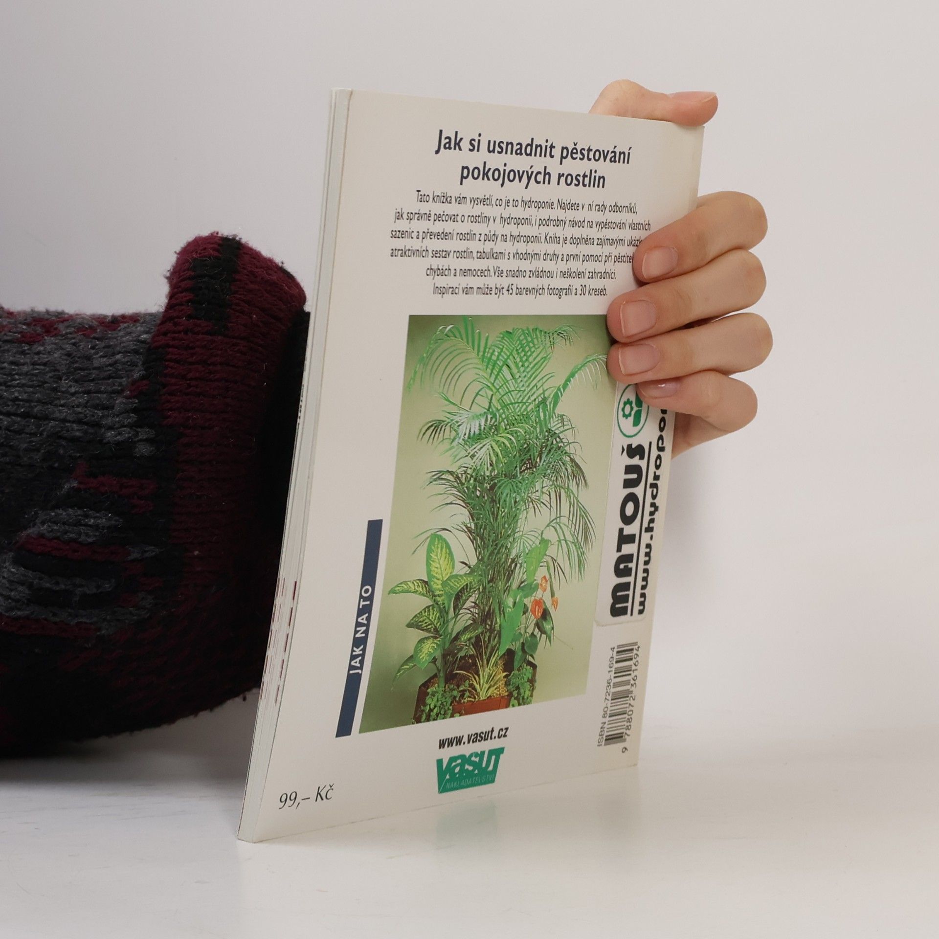 Karl-Heinz Opitz Hydroponie. Snadný způsob pěstování rostlin, nádherné pokojové rostliny pěstované bez půdy, rady pro výběr rostlin a nádob